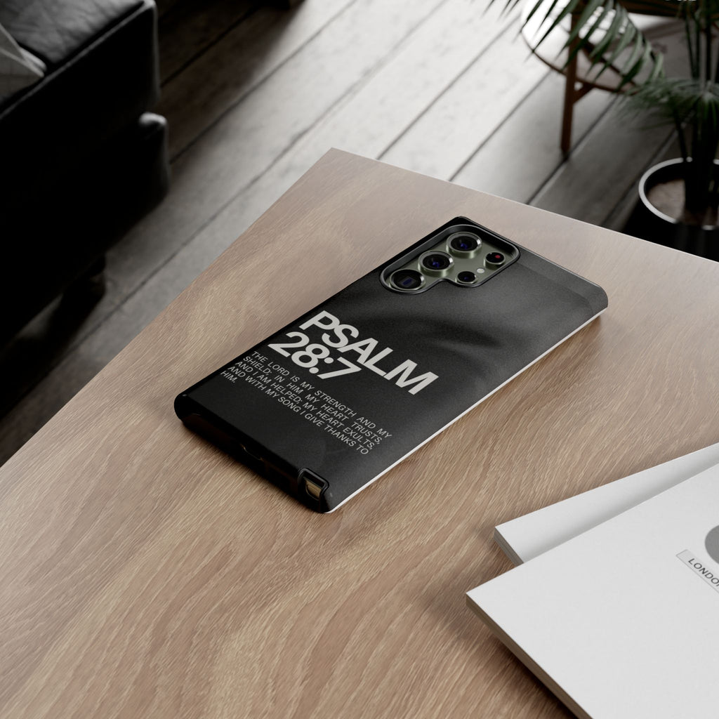 Christian Themed Psalms 28:7 Phone Case, Tough Cases for iPhones, Samsung, and Pixel