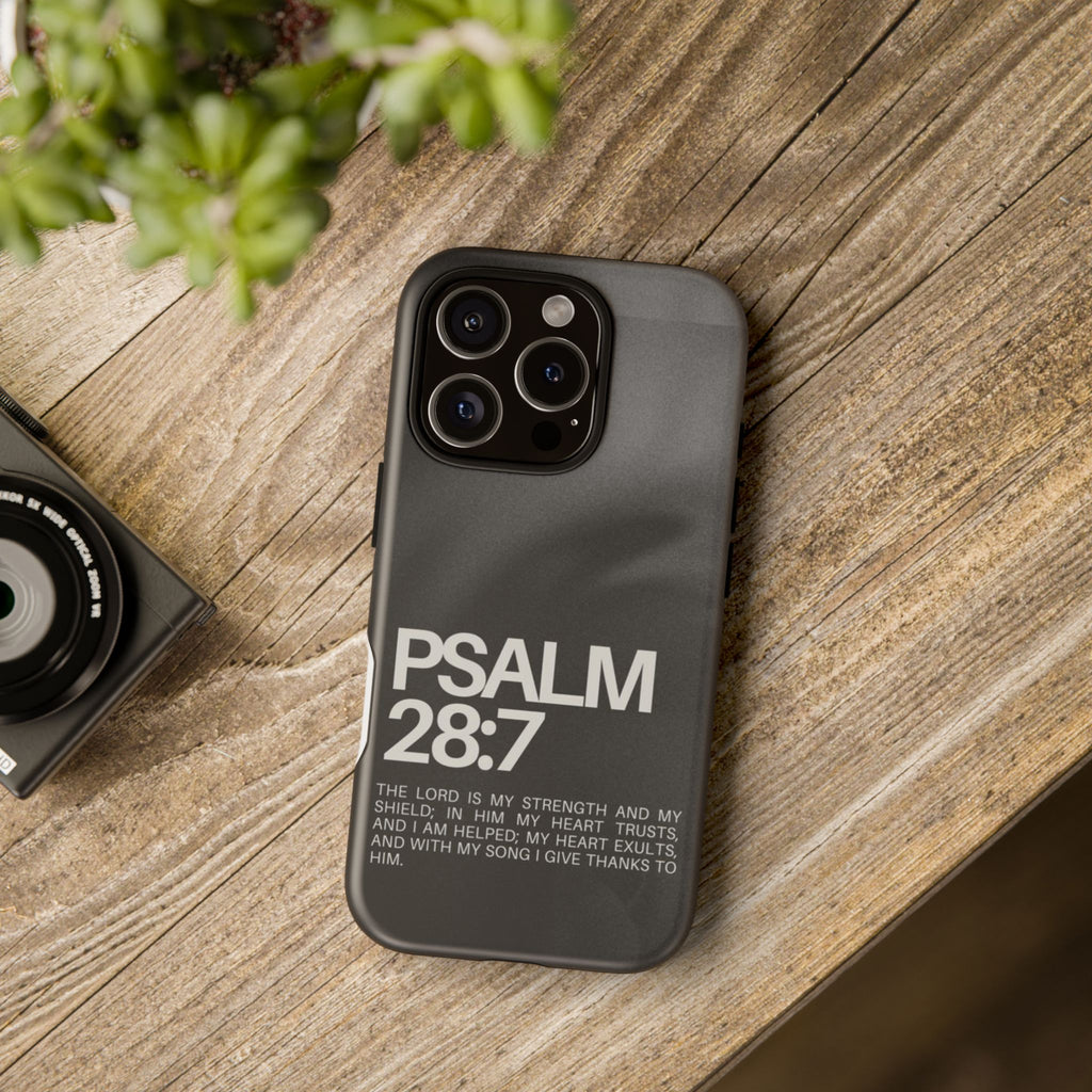 Christian Themed Psalms 28:7 Phone Case, Tough Cases for iPhones, Samsung, and Pixel
