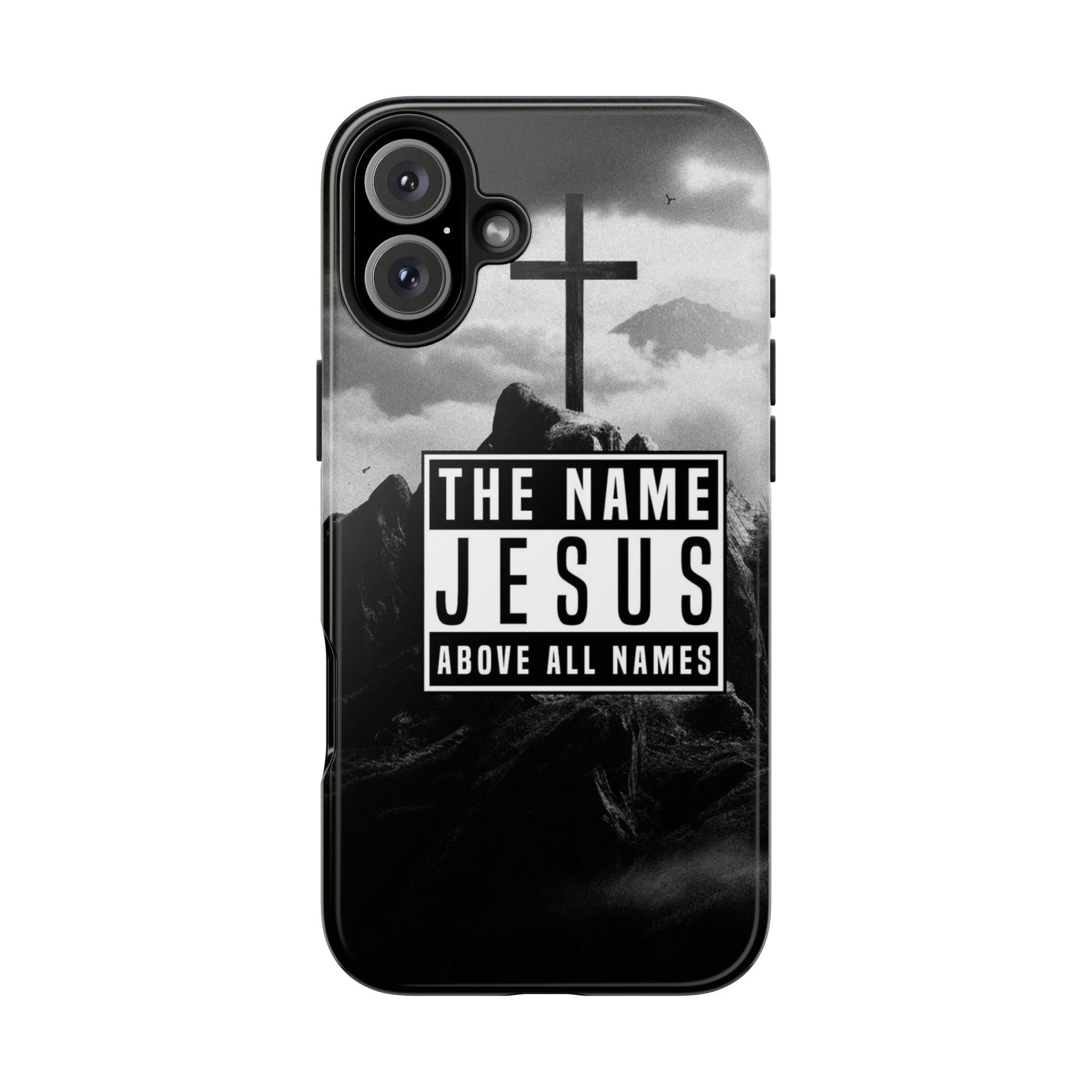 Jesus, The Name Above All Names Christian Cases for iPhones & Samsung Phones