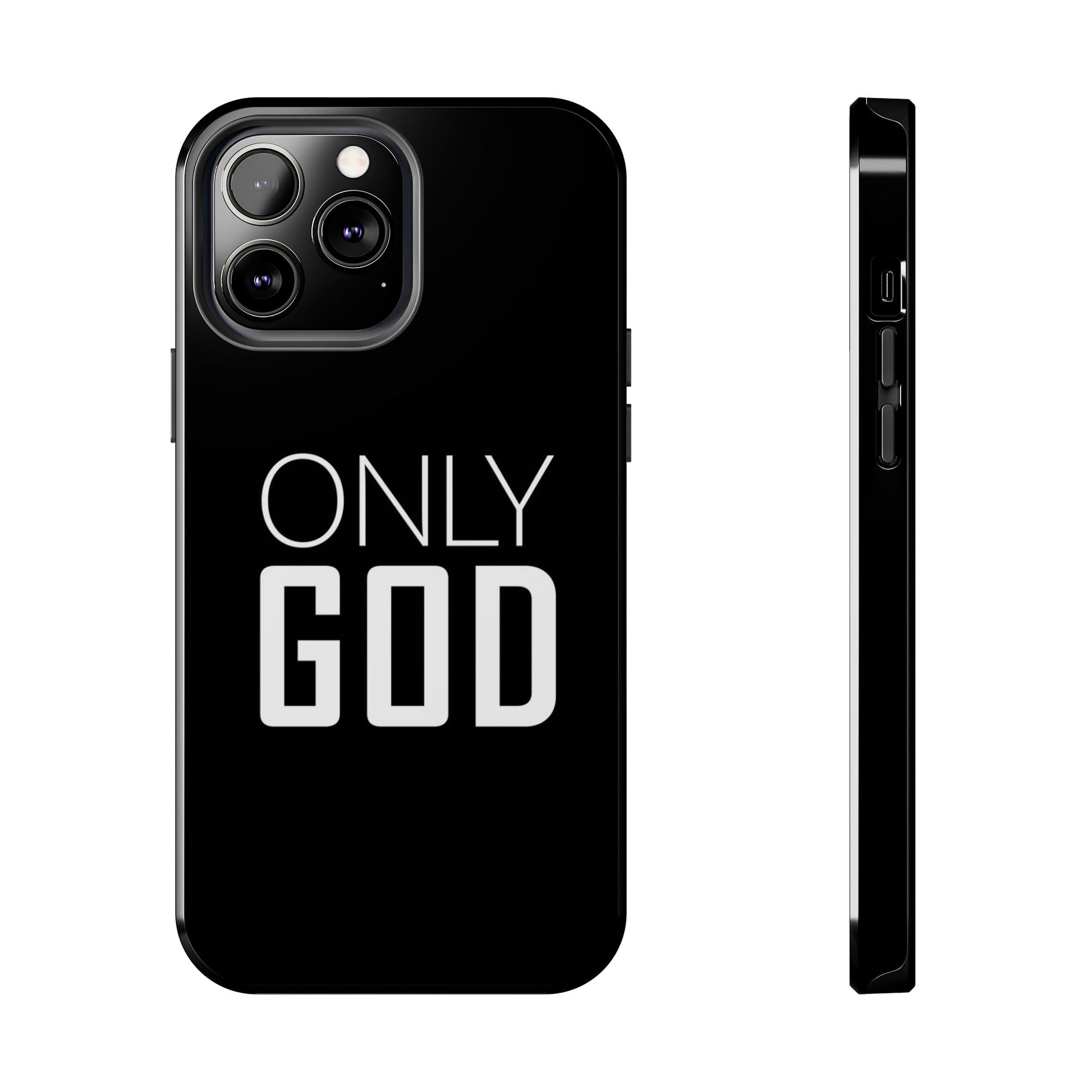 Only GOD Christian Phone Cases for iPhones & Samsung Phones