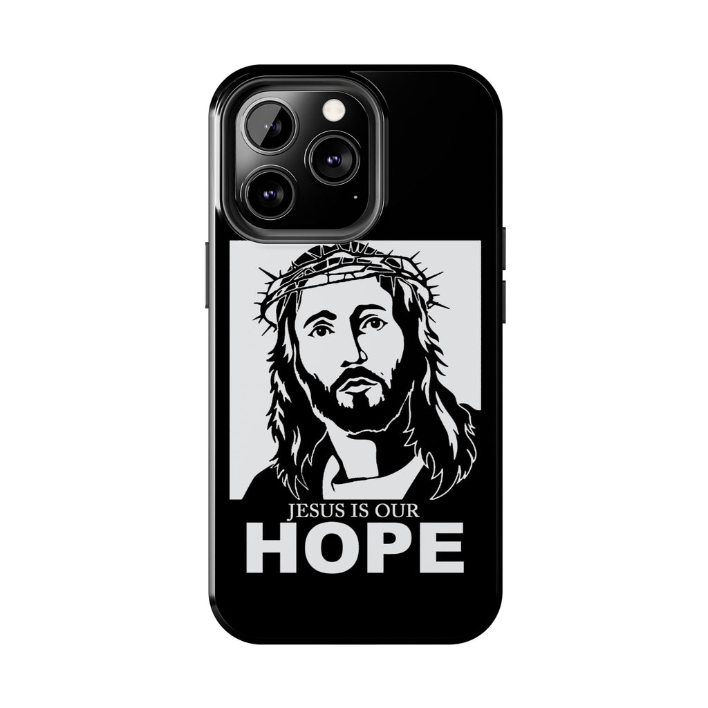 Jesus is Our Hope Christian Phone Cases for iPhones & Samsung Phones