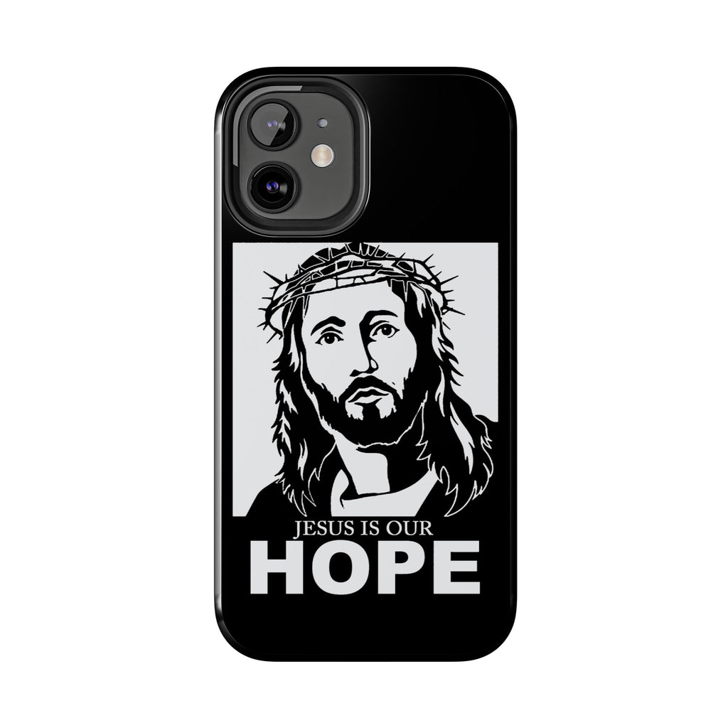 Jesus is Our Hope Christian Phone Cases for iPhones & Samsung Phones