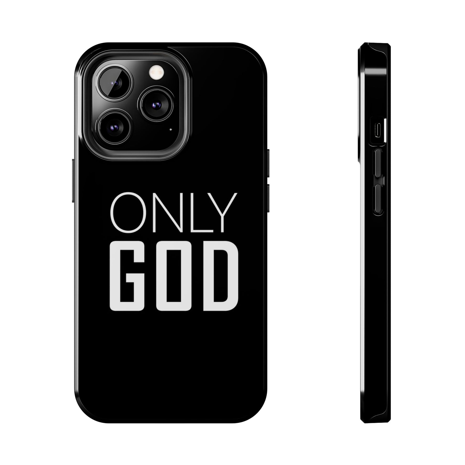 Only GOD Christian Phone Cases for iPhones & Samsung Phones