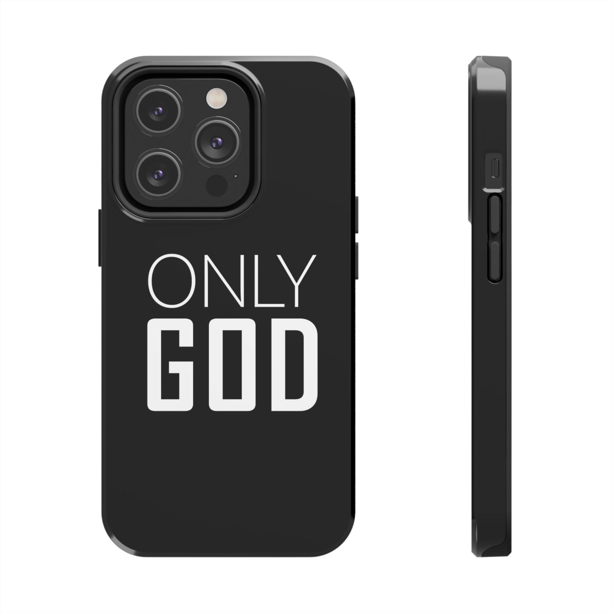 Only GOD Christian Phone Cases for iPhones & Samsung Phones