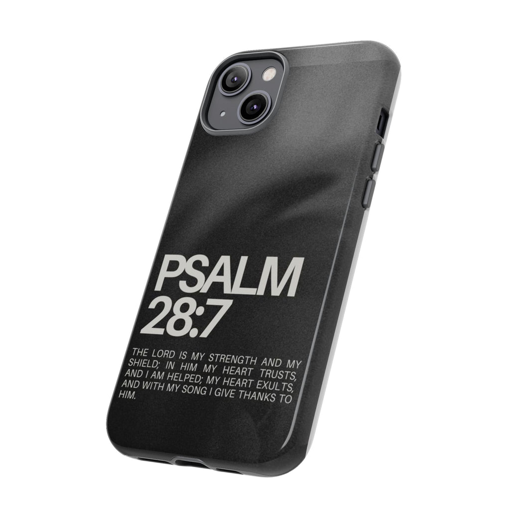 Christian Themed Psalms 28:7 Phone Case, Tough Cases for iPhones, Samsung, and Pixel