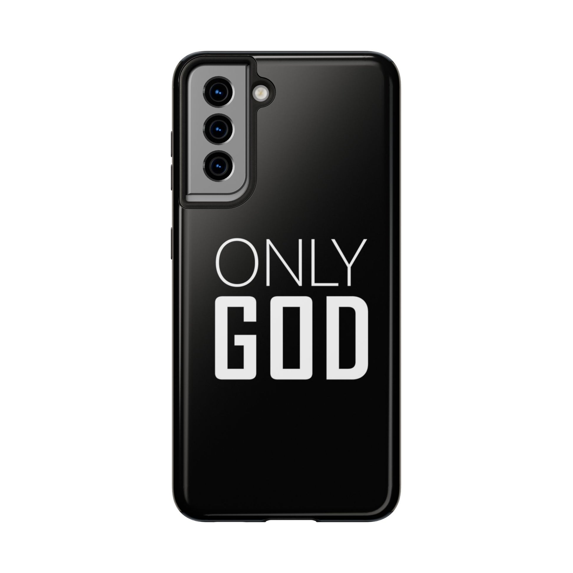 Only GOD Christian Phone Cases for iPhones & Samsung Phones