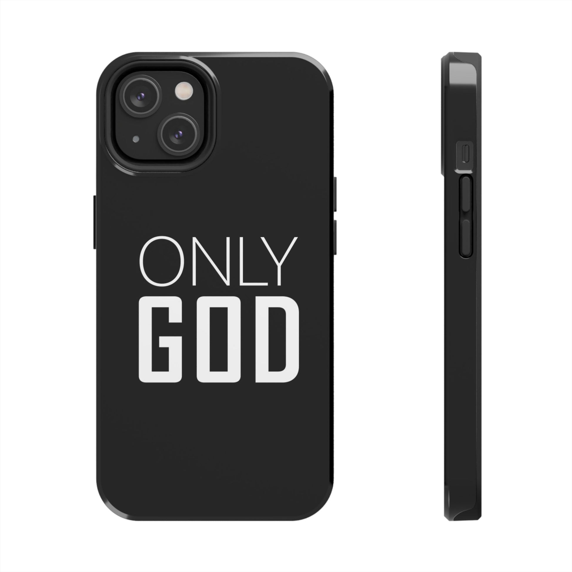 Only GOD Christian Phone Cases for iPhones & Samsung Phones