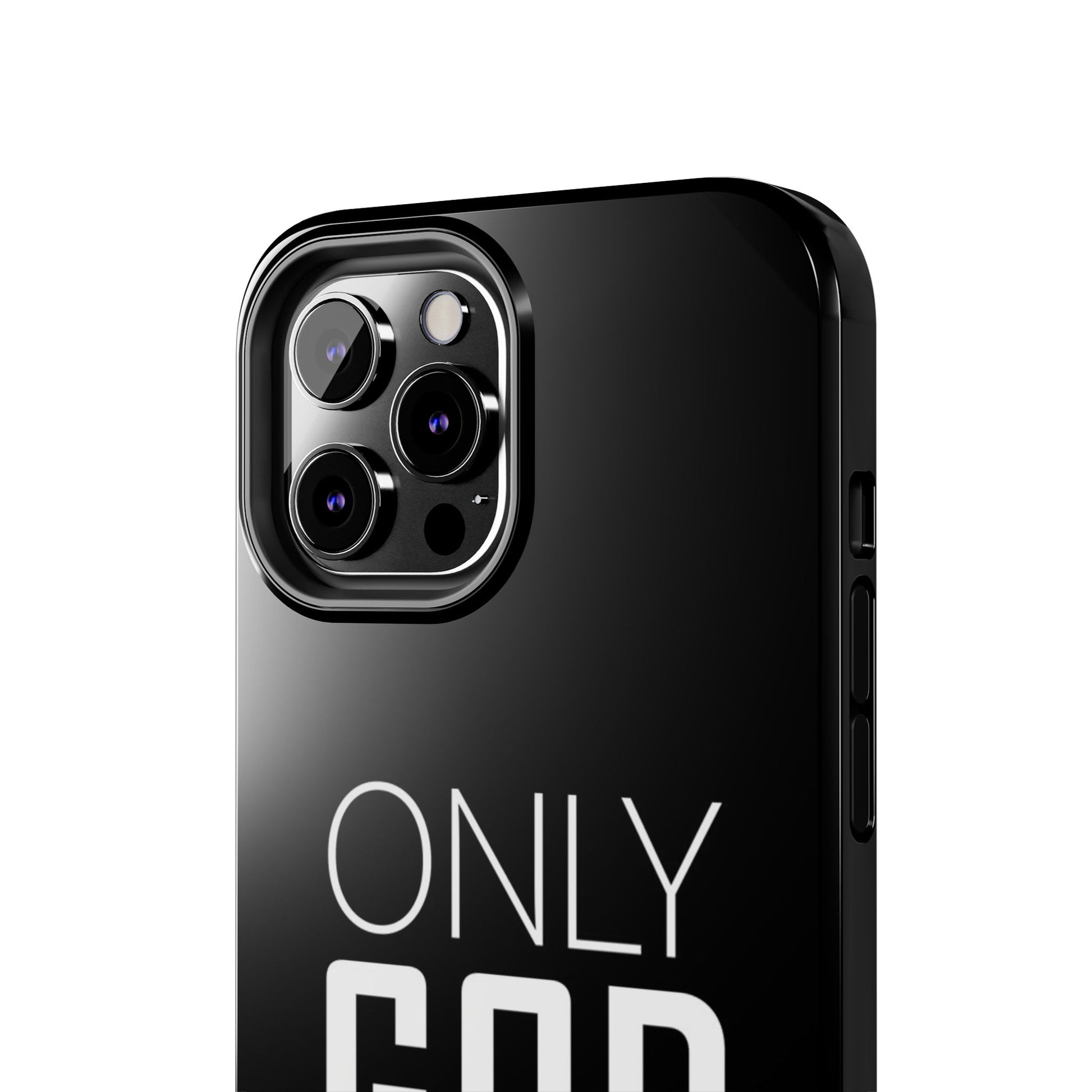Only GOD Christian Phone Cases for iPhones & Samsung Phones