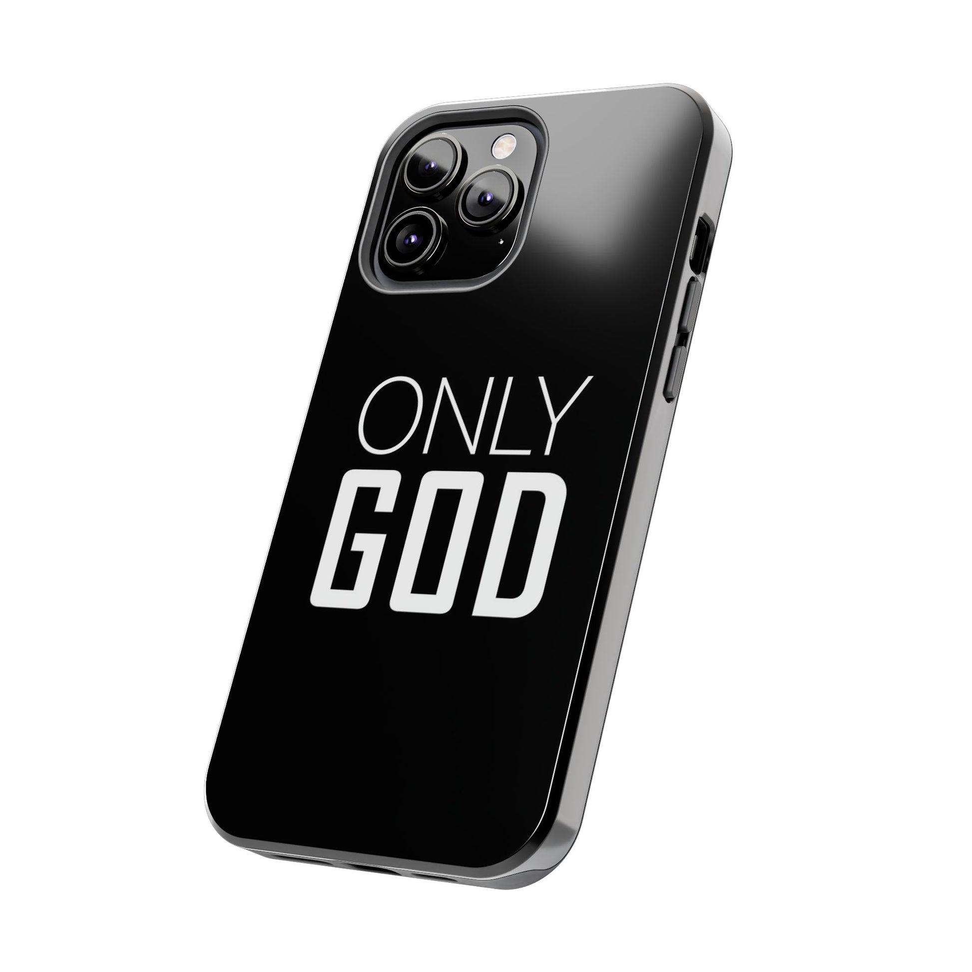 Only GOD Christian Phone Cases for iPhones & Samsung Phones
