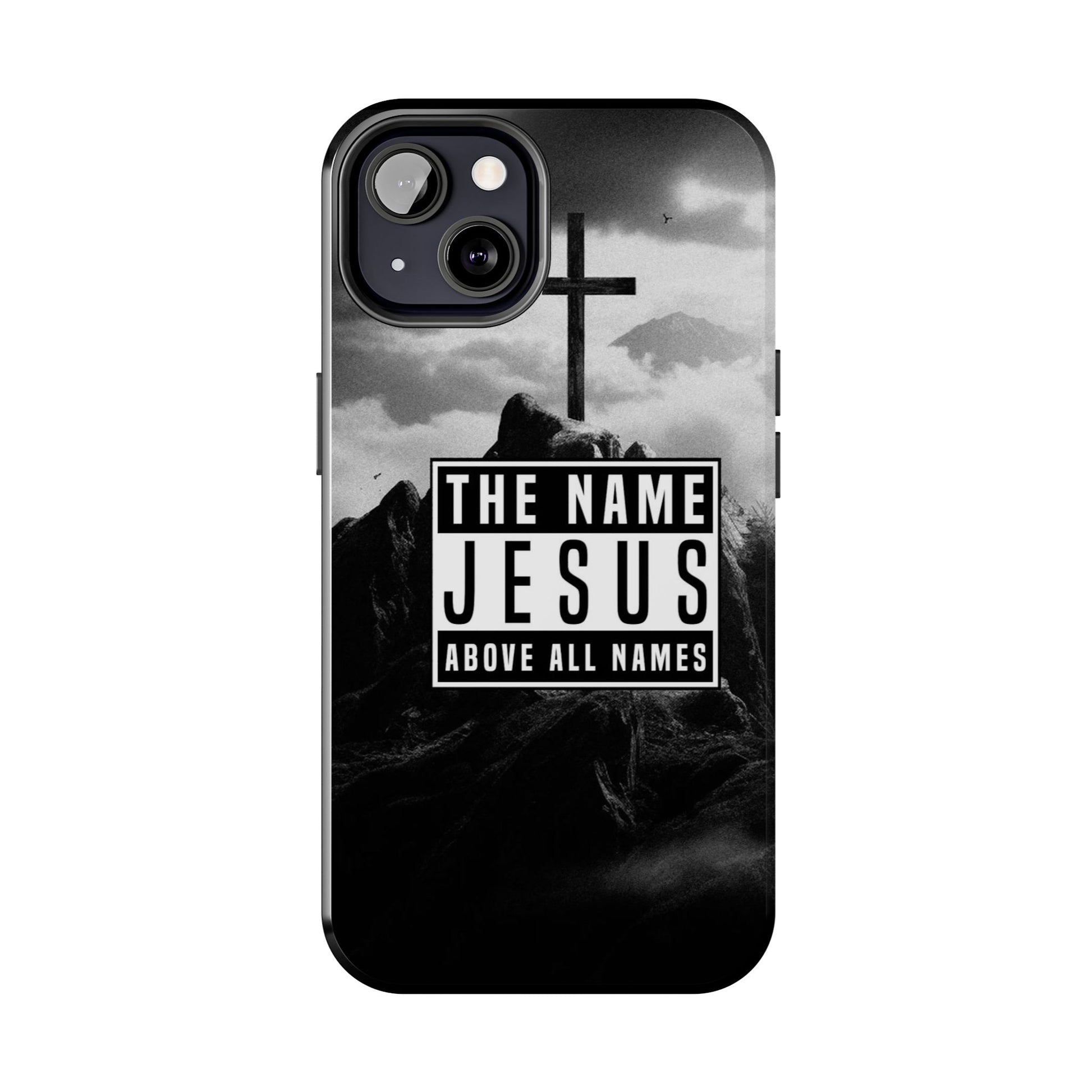 Jesus, The Name Above All Names Christian Cases for iPhones & Samsung Phones