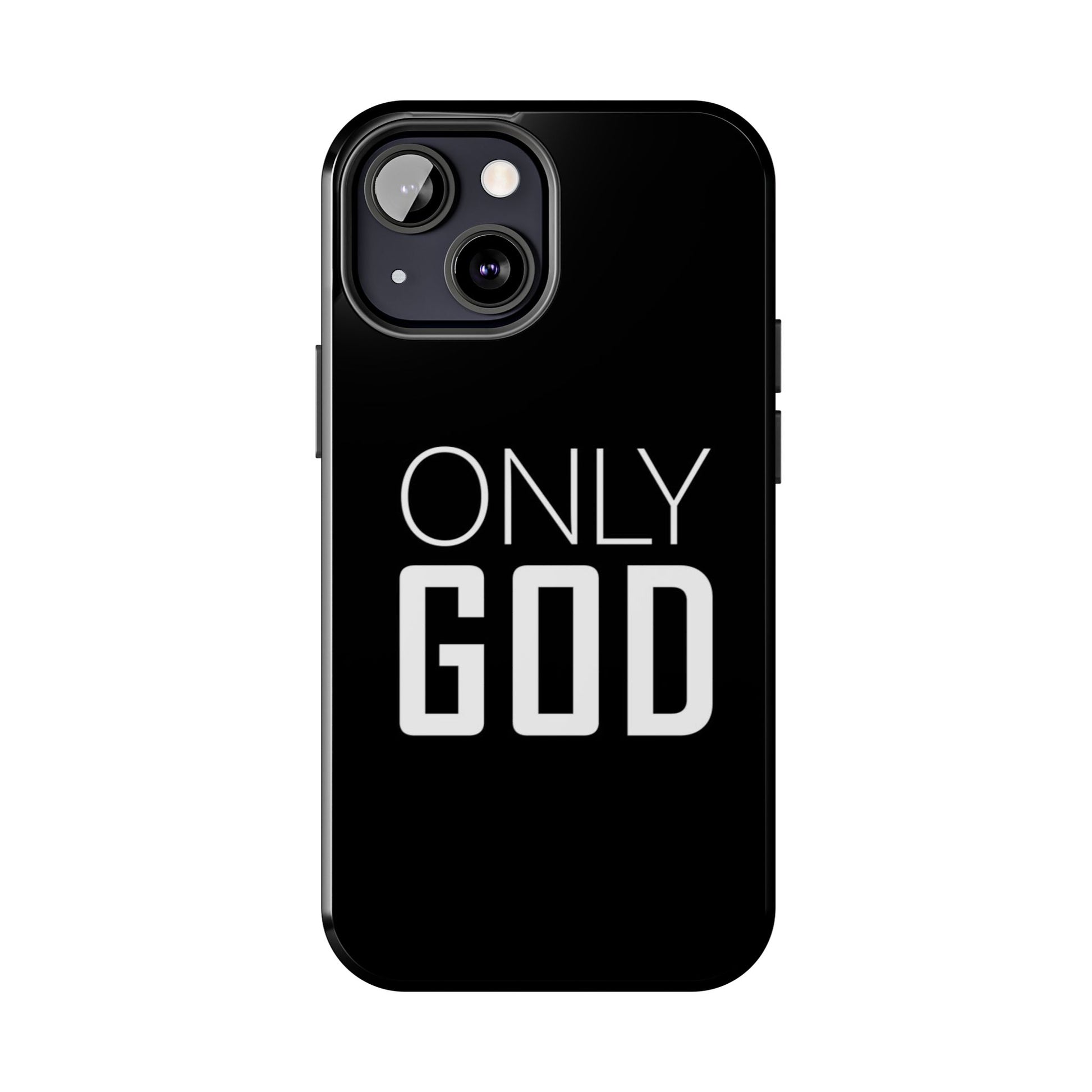 Only GOD Christian Phone Cases for iPhones & Samsung Phones