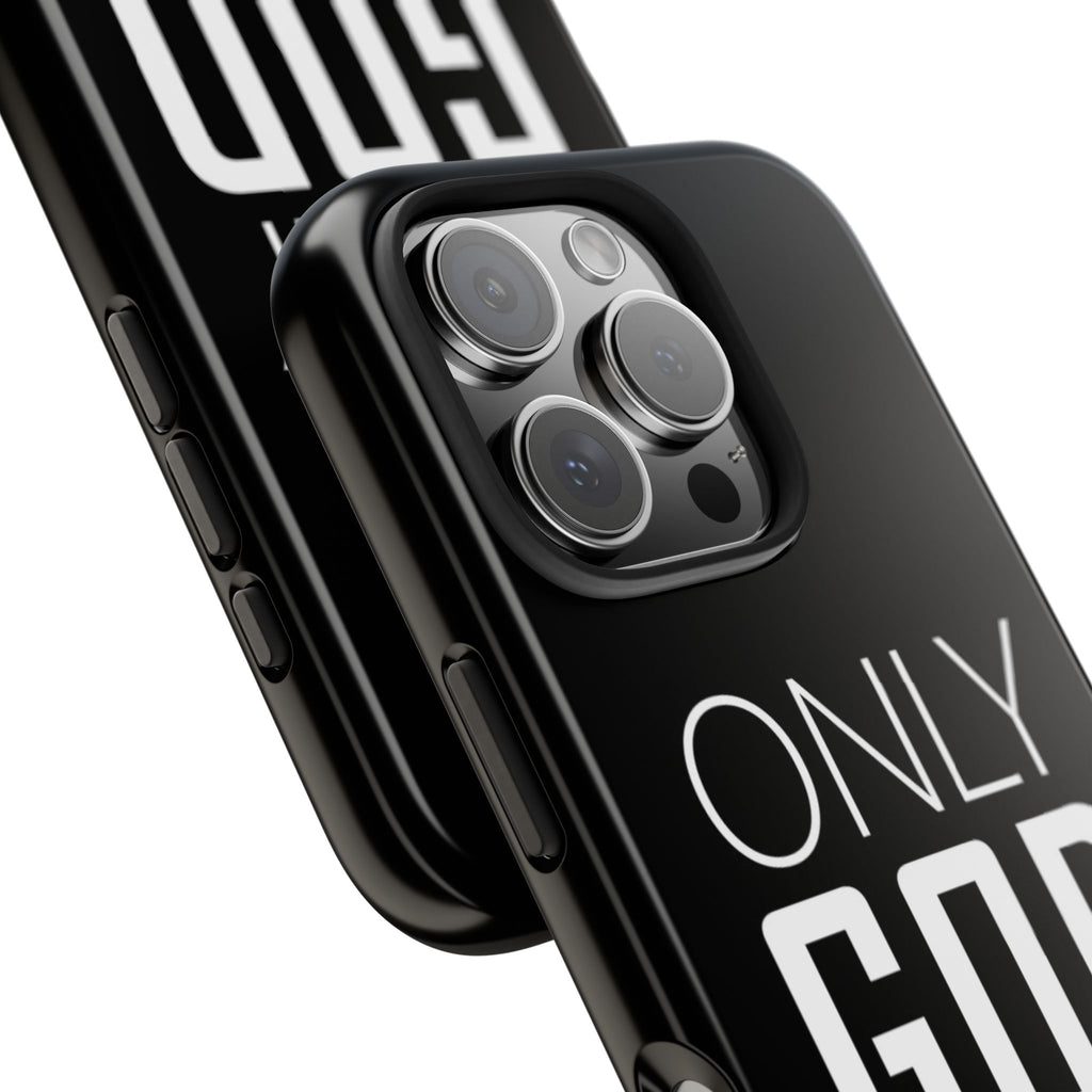 Only GOD Christian Phone Cases for iPhones & Samsung Phones