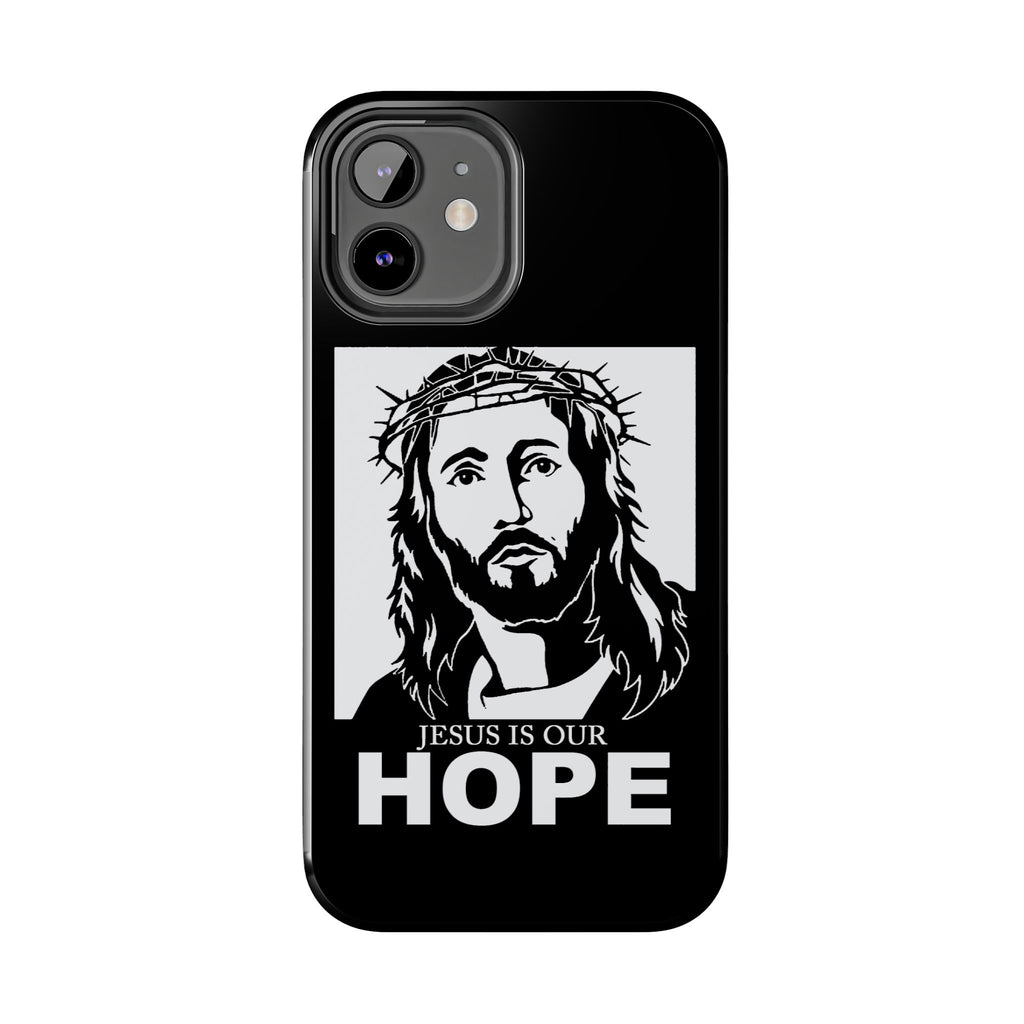 Jesus is Our Hope Christian Phone Cases for iPhones & Samsung Phones