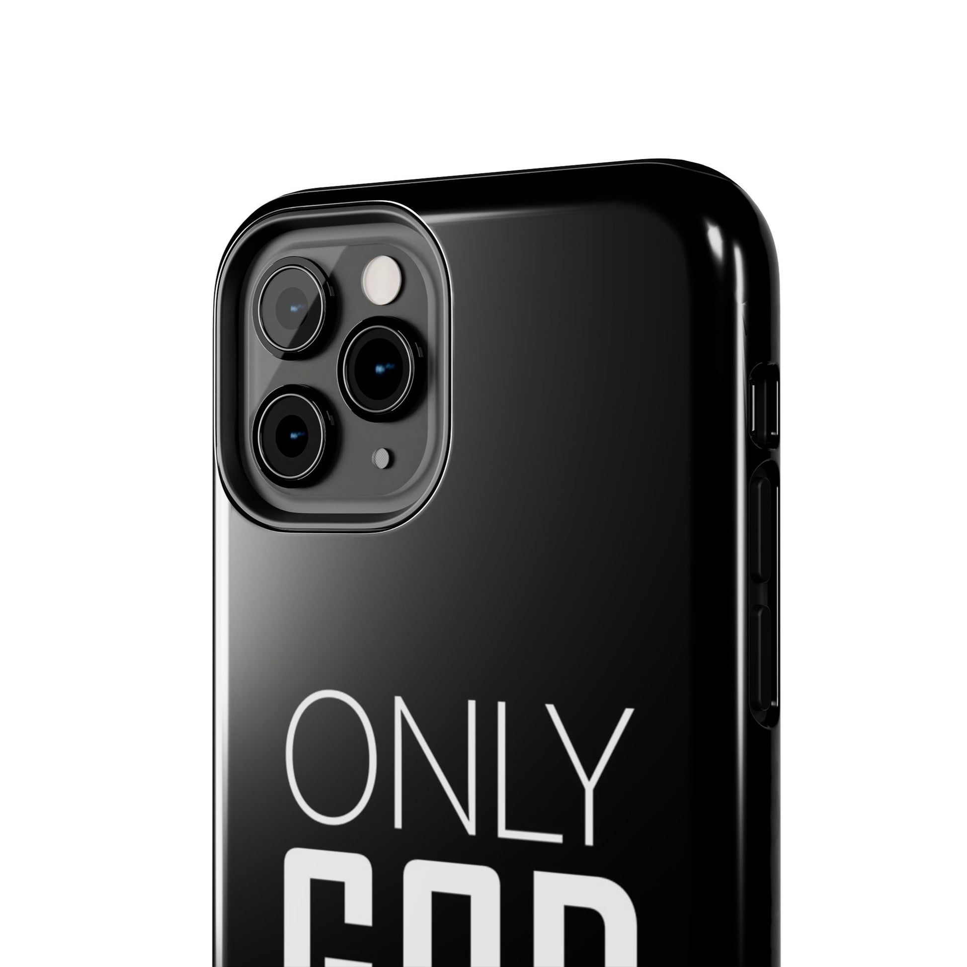 Only GOD Christian Phone Cases for iPhones & Samsung Phones