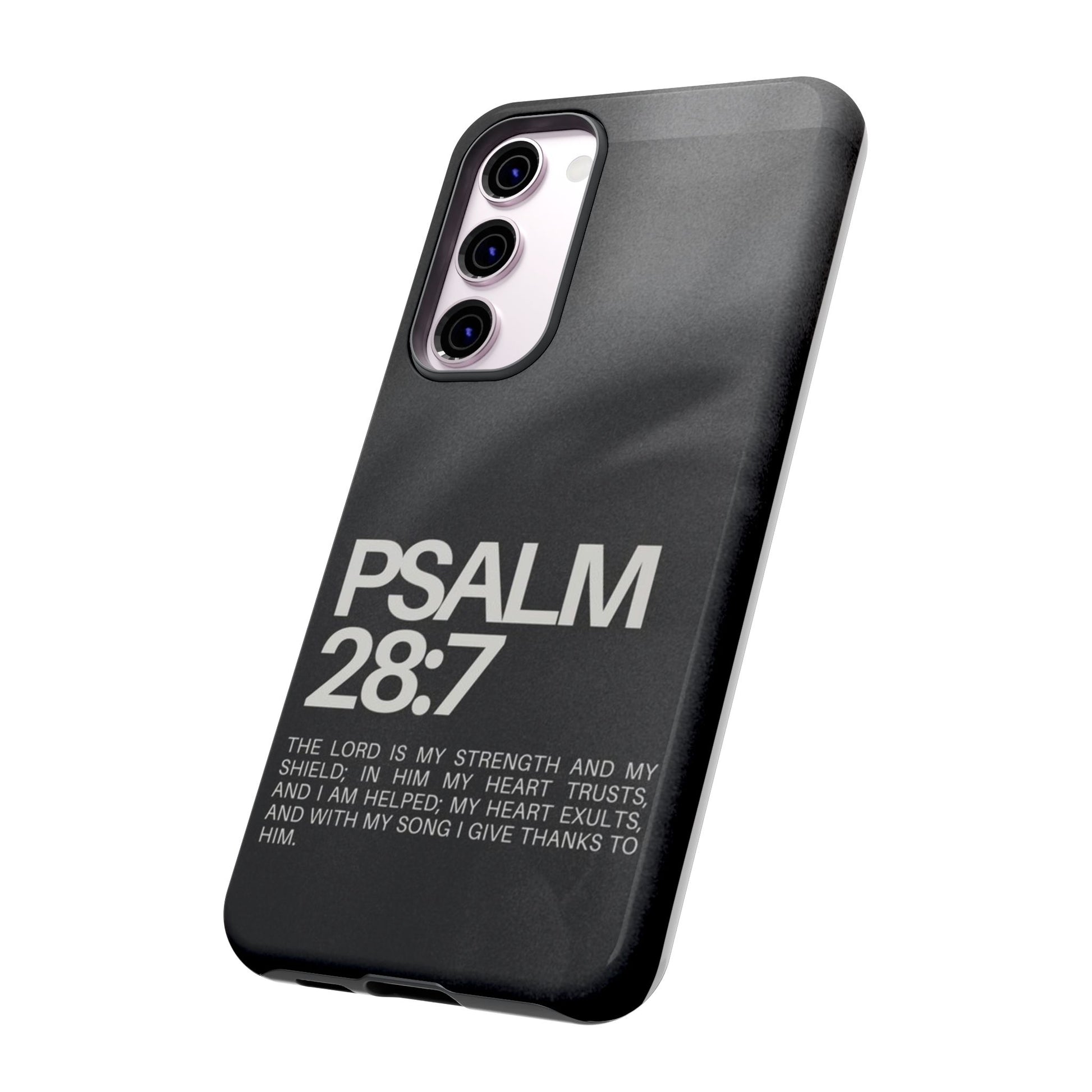 Christian Themed Psalms 28:7 Phone Case, Tough Cases for iPhones, Samsung, and Pixel