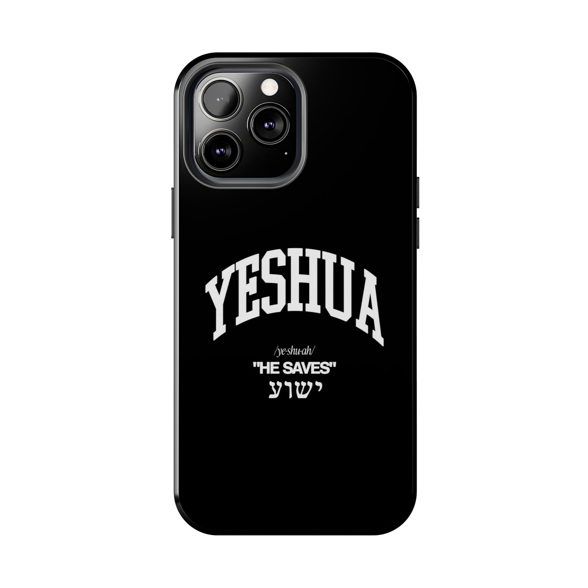 Yeshua He Saves Christian Theme Phone Cases for iPhones & Samsung Phones