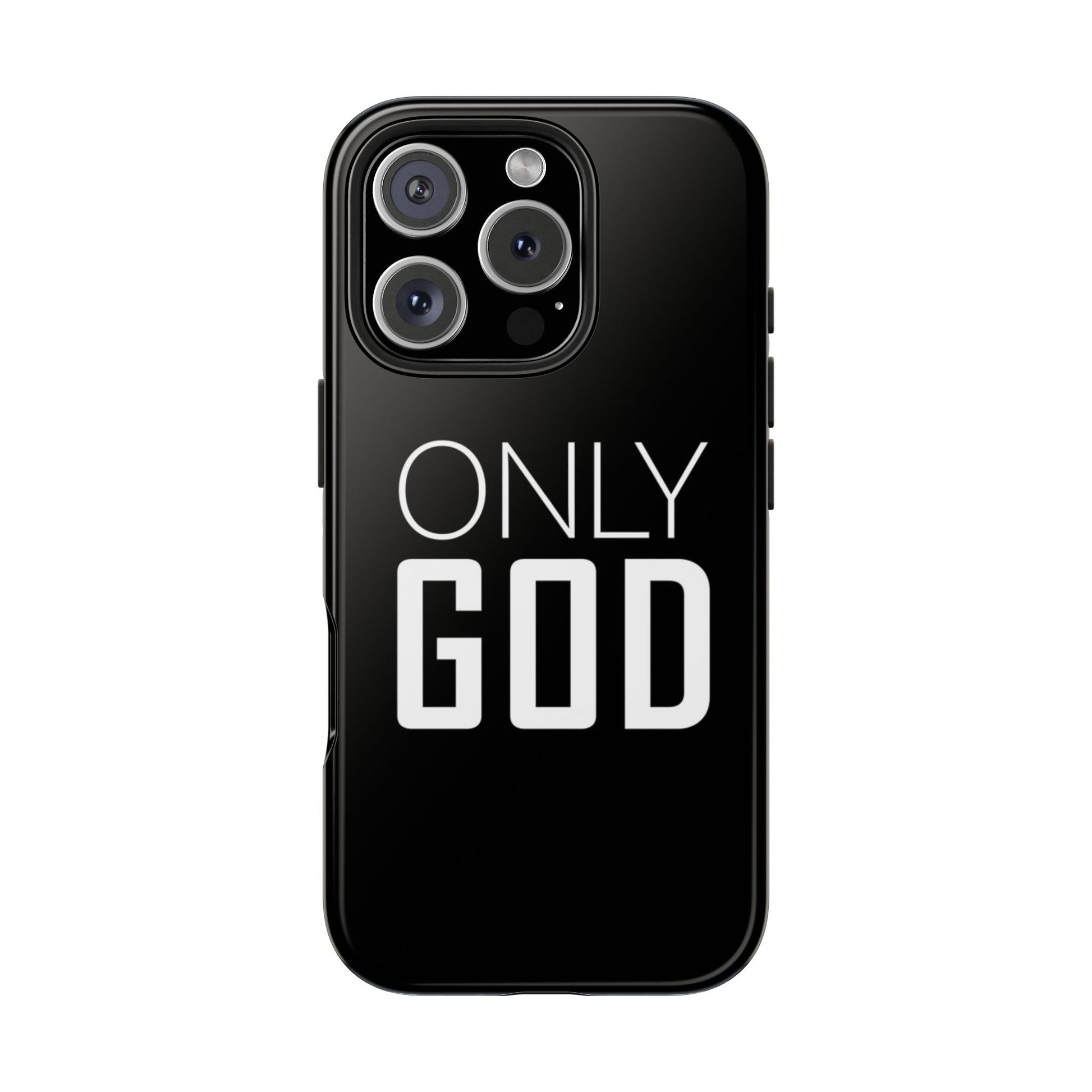 Only GOD Christian Phone Cases for iPhones & Samsung Phones