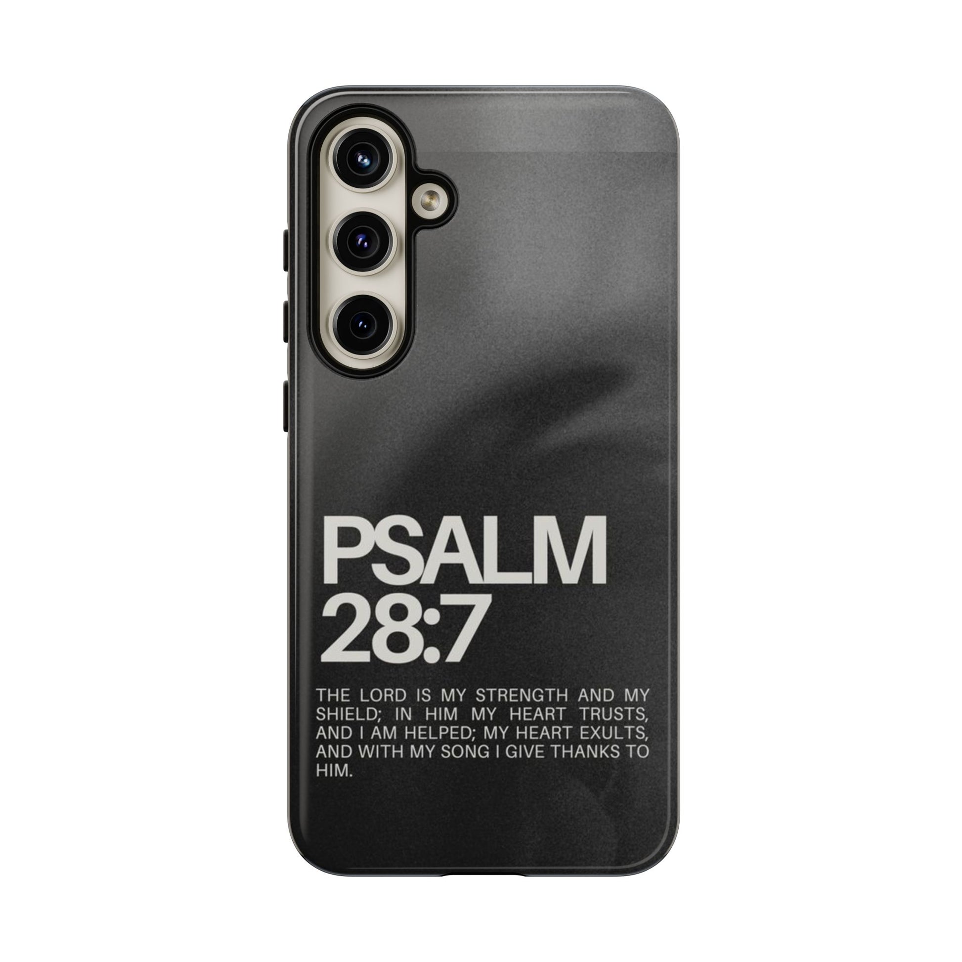 Christian Themed Psalms 28:7 Phone Case, Tough Cases for iPhones, Samsung, and Pixel