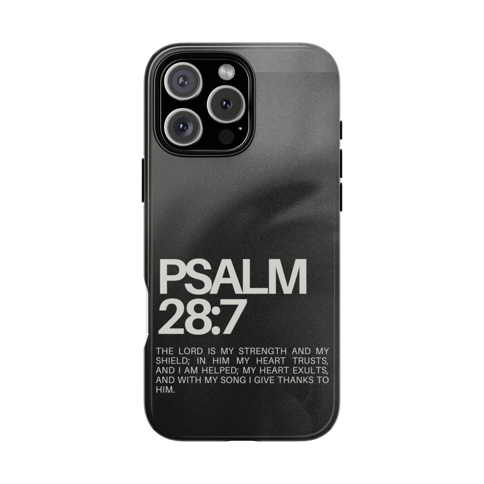 Christian Themed Psalms 28:7 Phone Case, Tough Cases for iPhones, Samsung, and Pixel