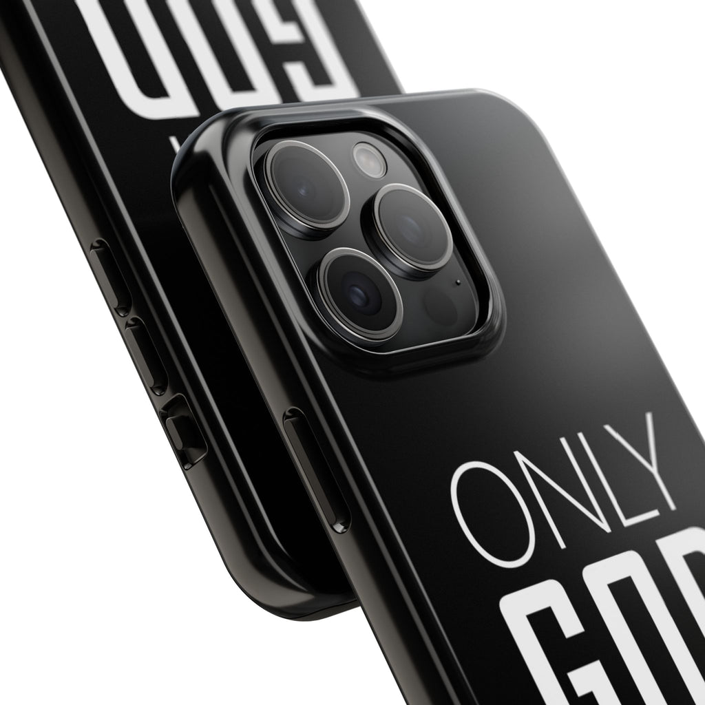 Only GOD Christian Phone Cases for iPhones & Samsung Phones
