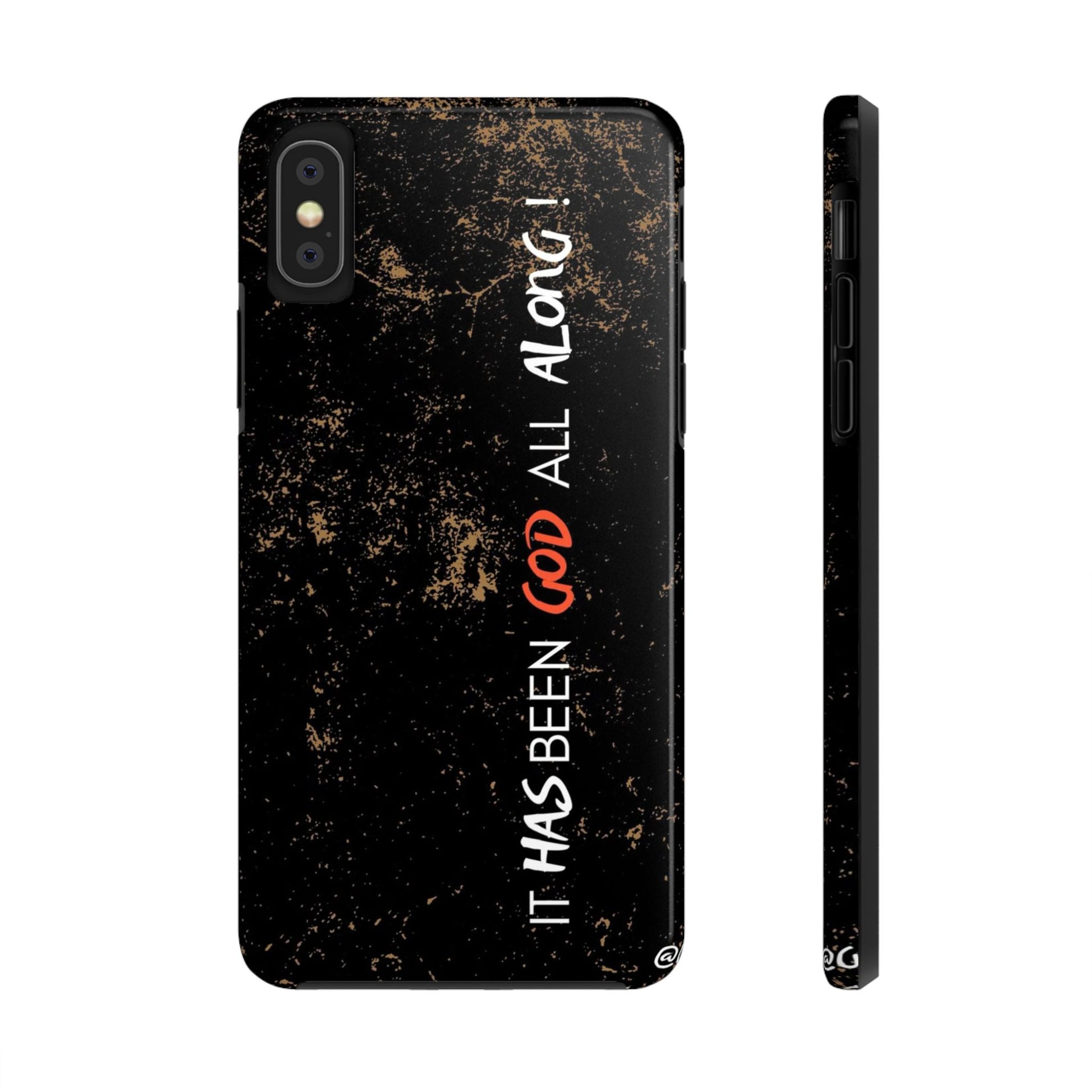 It has Been God All Along Christian Phone Cases for iPhones & Samsung Phones