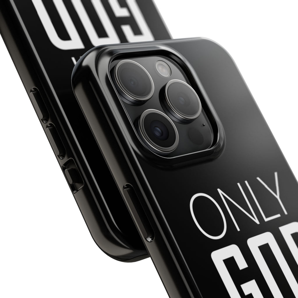 Only GOD Christian Phone Cases for iPhones & Samsung Phones
