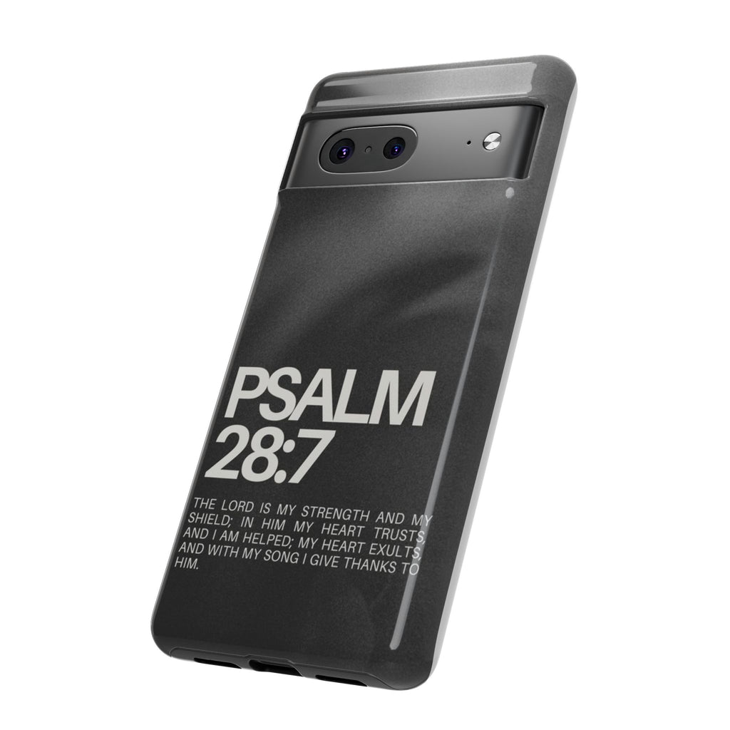 Christian Themed Psalms 28:7 Phone Case, Tough Cases for iPhones, Samsung, and Pixel