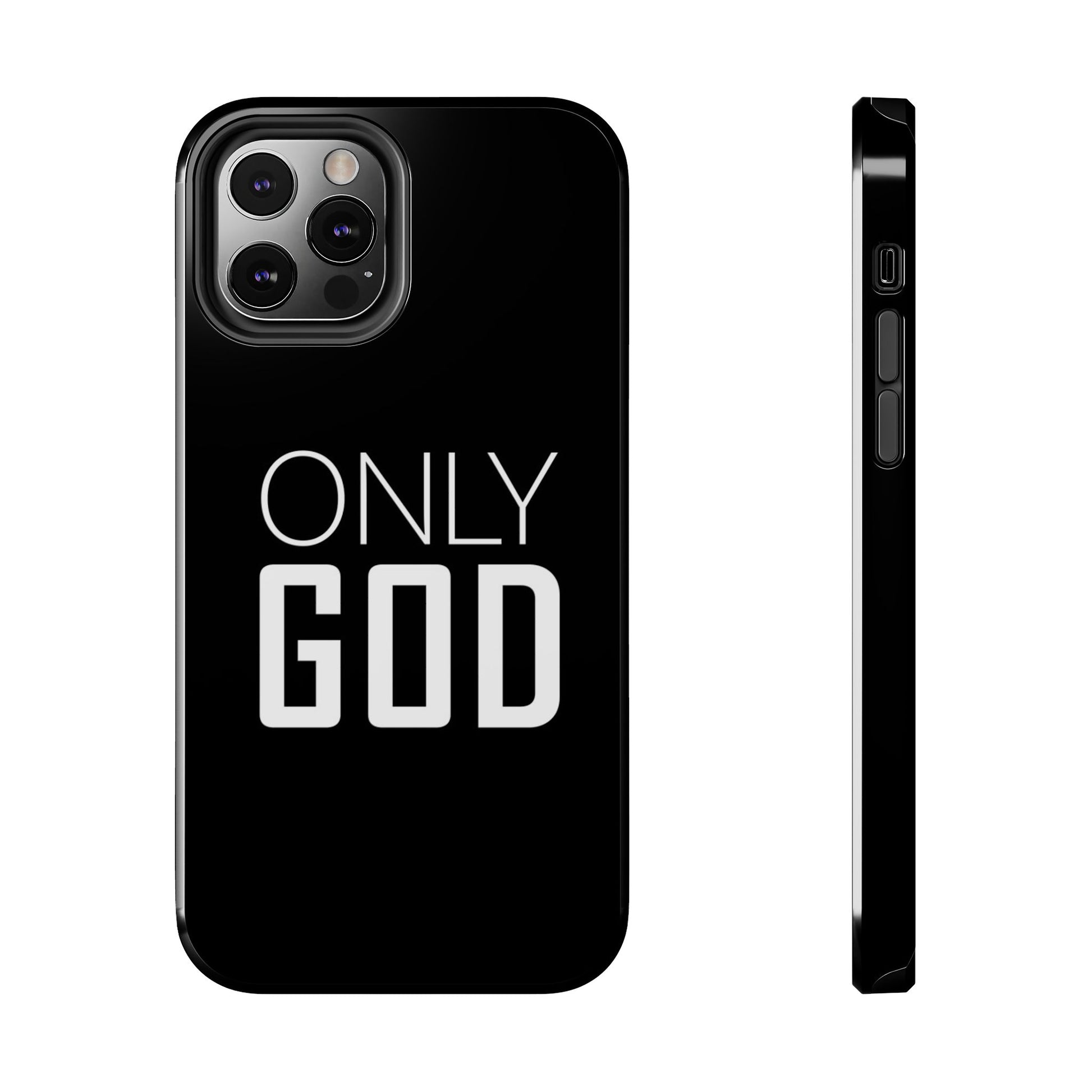 Only GOD Christian Phone Cases for iPhones & Samsung Phones