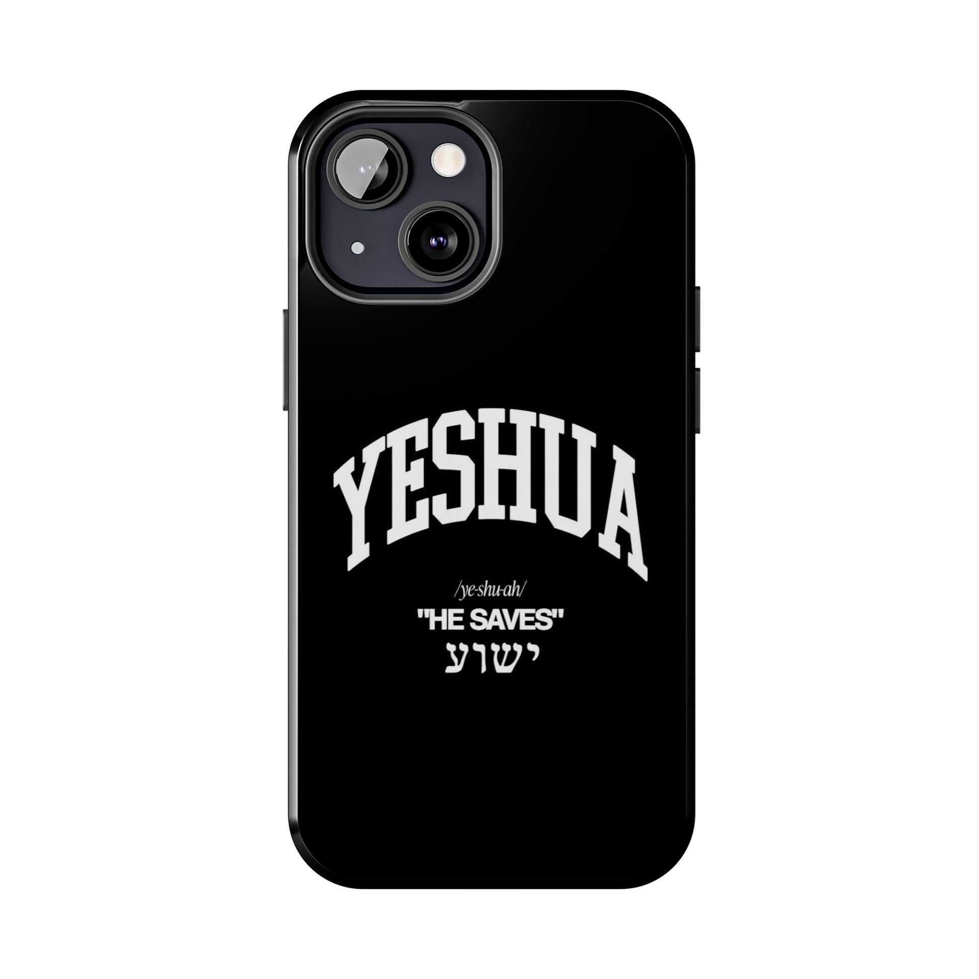 Yeshua He Saves Christian Theme Phone Cases for iPhones & Samsung Phones