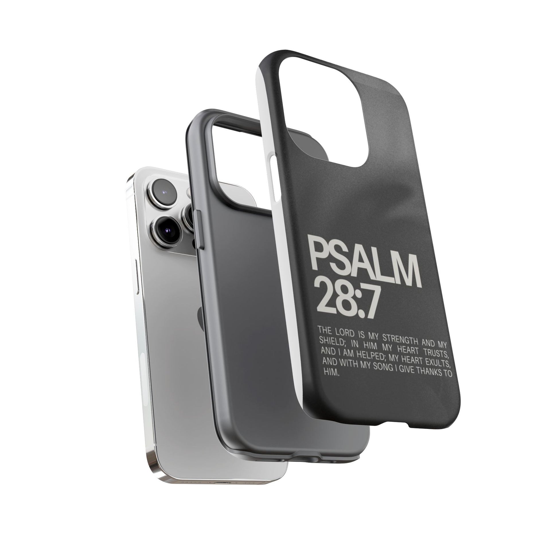 Christian Themed Psalms 28:7 Phone Case, Tough Cases for iPhones, Samsung, and Pixel