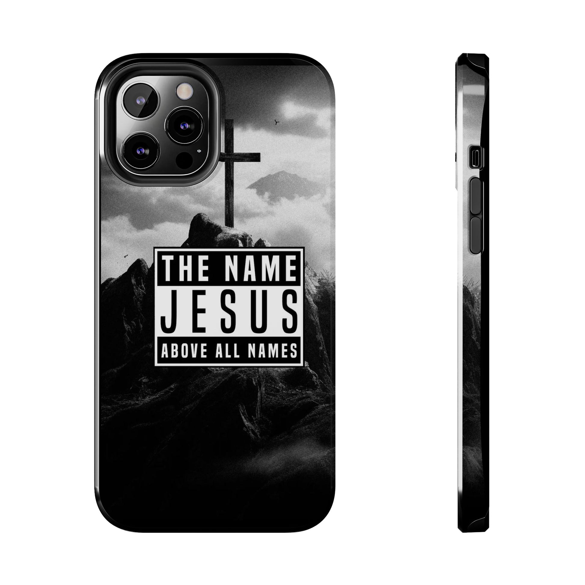 Jesus, The Name Above All Names Christian Cases for iPhones & Samsung Phones