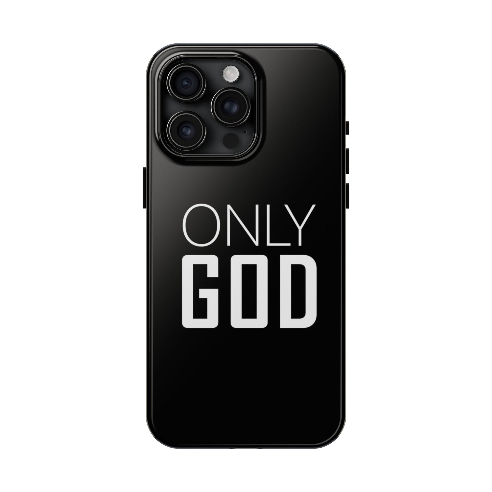 Only GOD Christian Phone Cases for iPhones & Samsung Phones