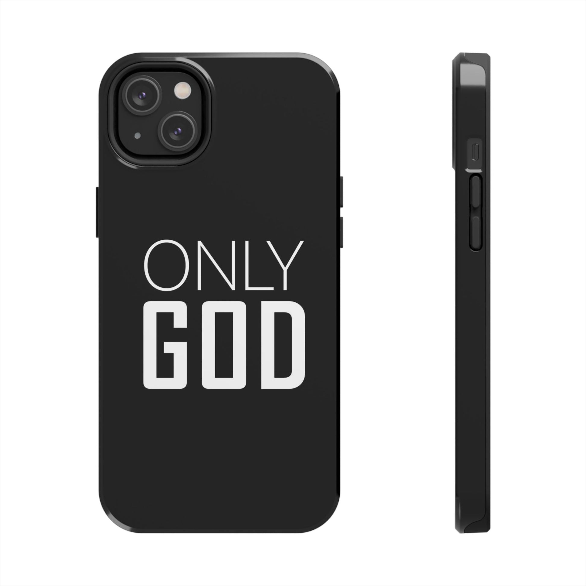 Only GOD Christian Phone Cases for iPhones & Samsung Phones