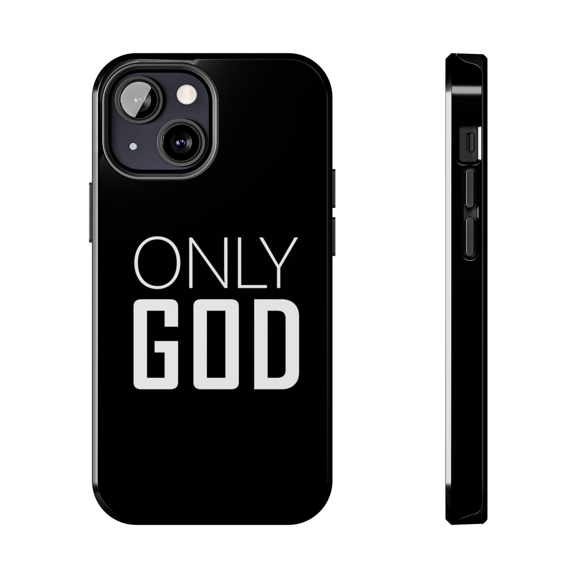 Only GOD Christian Phone Cases for iPhones & Samsung Phones
