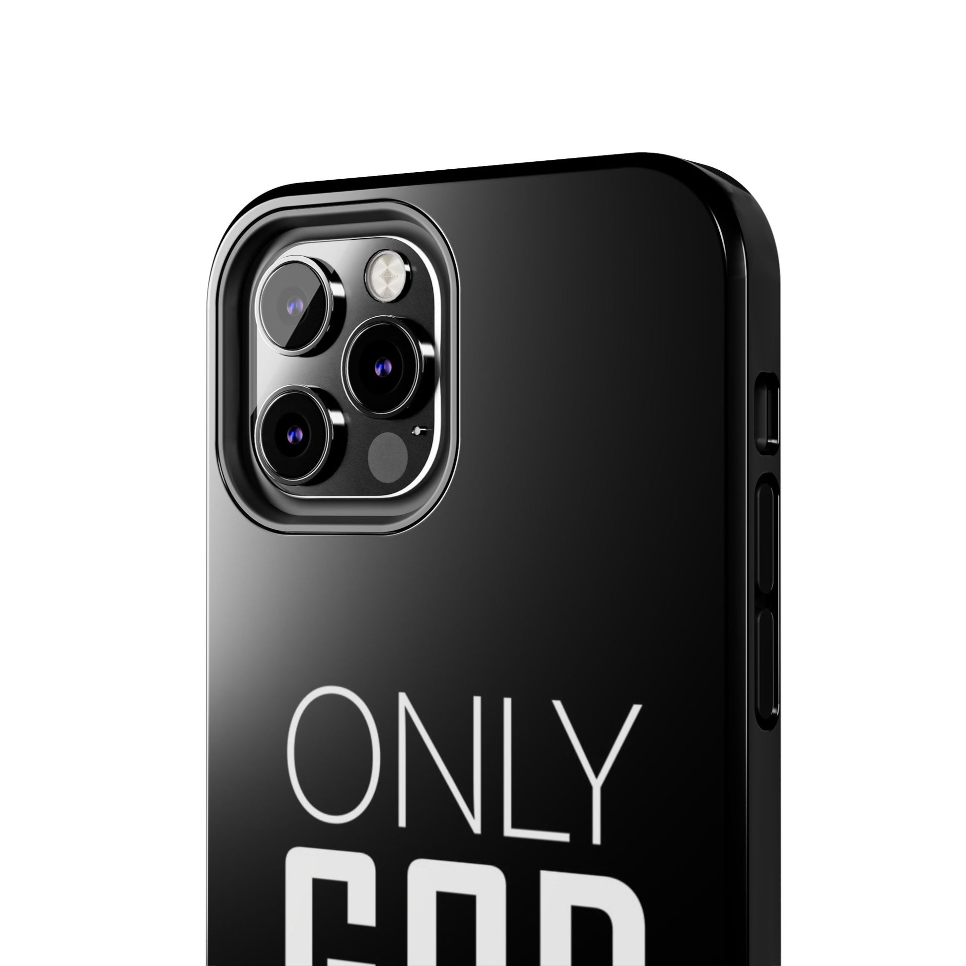Only GOD Christian Phone Cases for iPhones & Samsung Phones