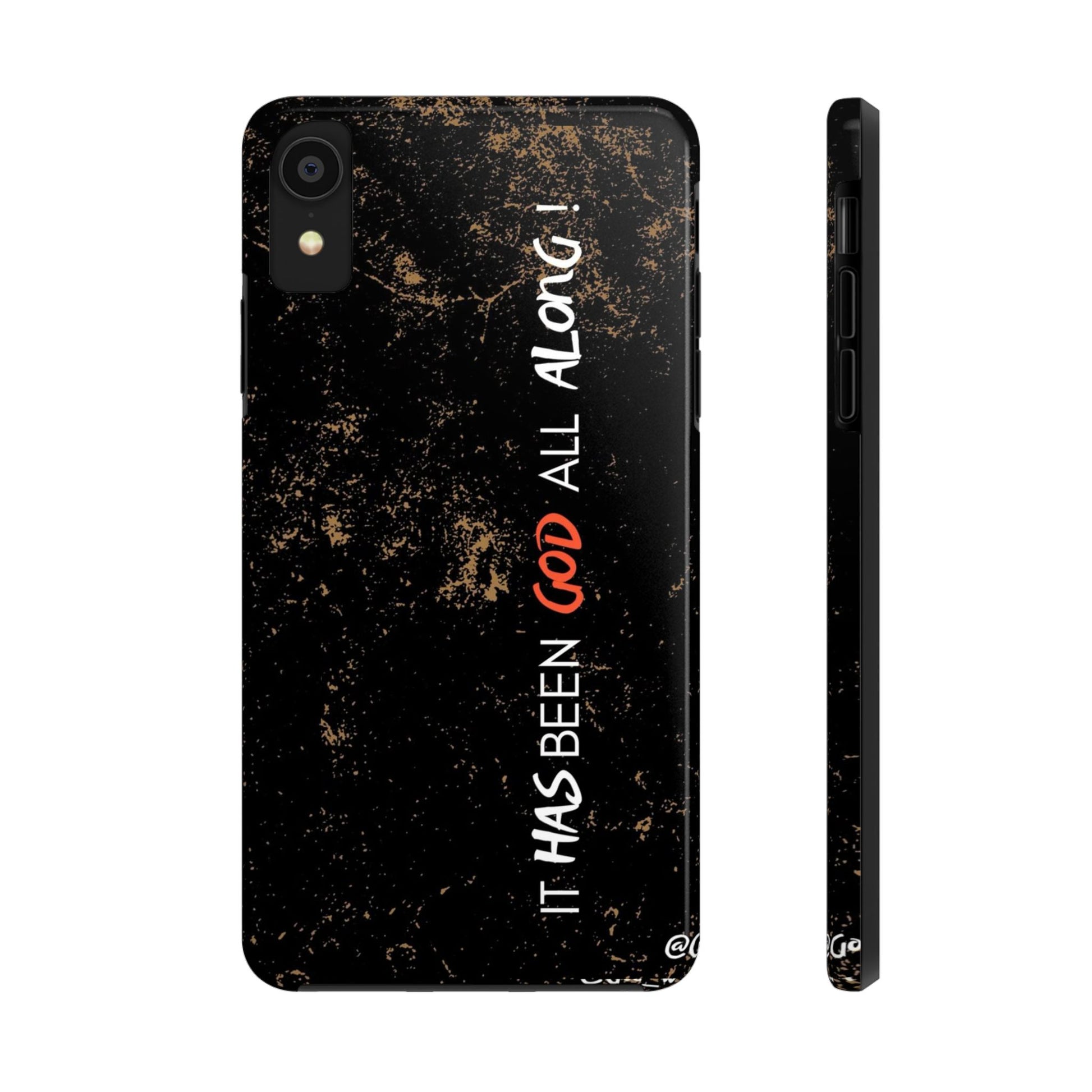 It has Been God All Along Christian Phone Cases for iPhones & Samsung Phones