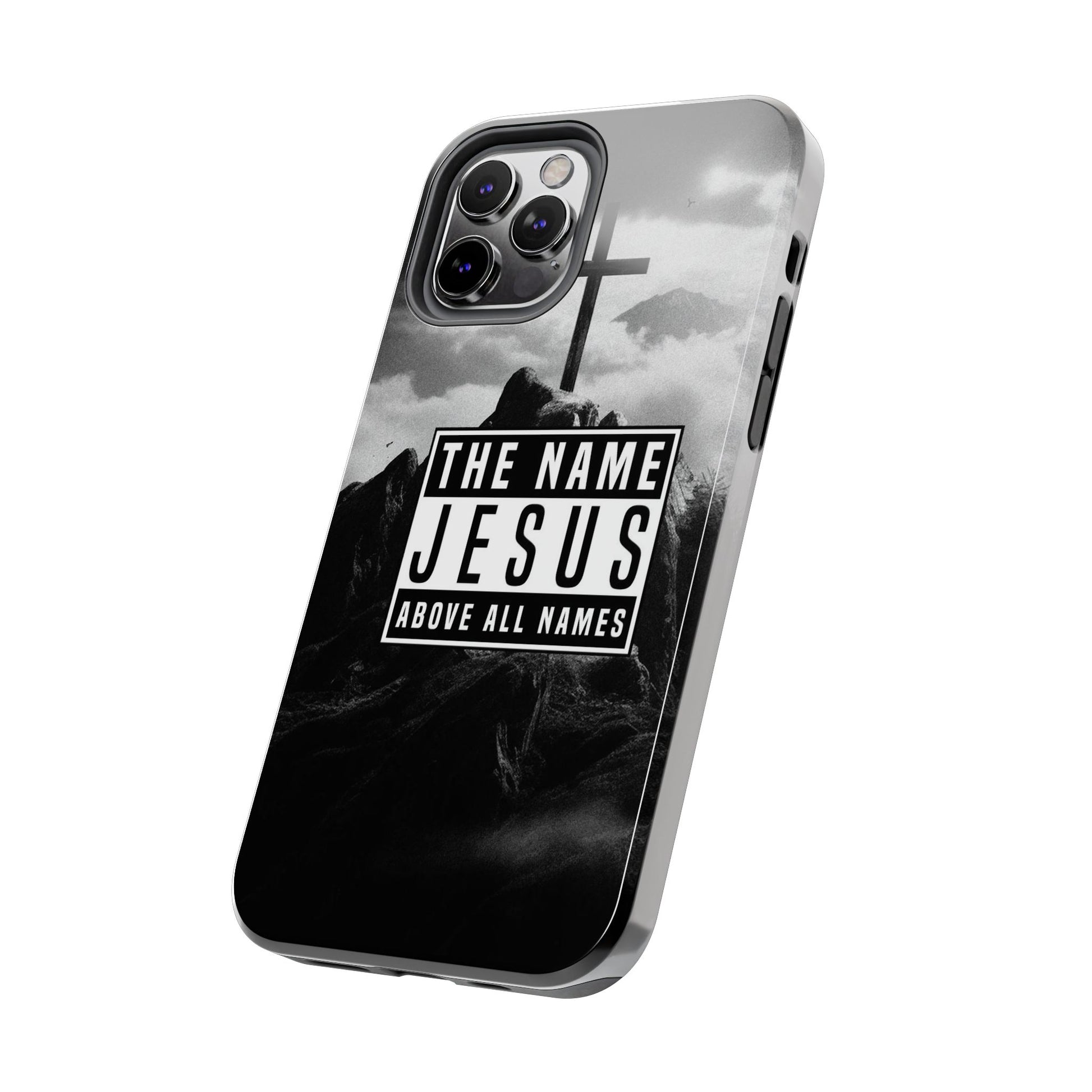 Jesus, The Name Above All Names Christian Cases for iPhones & Samsung Phones