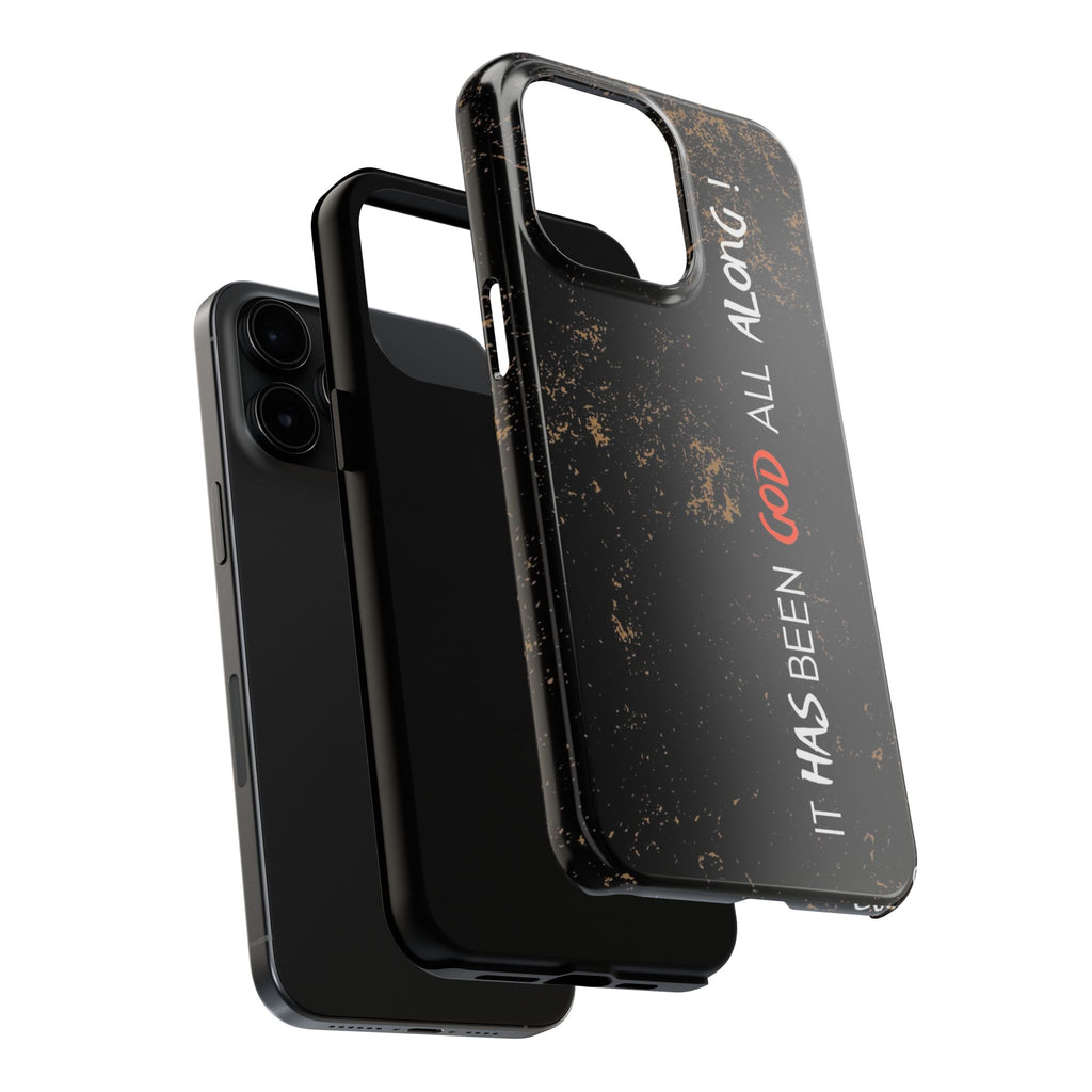 It has Been God All Along Christian Phone Cases for iPhones & Samsung Phones