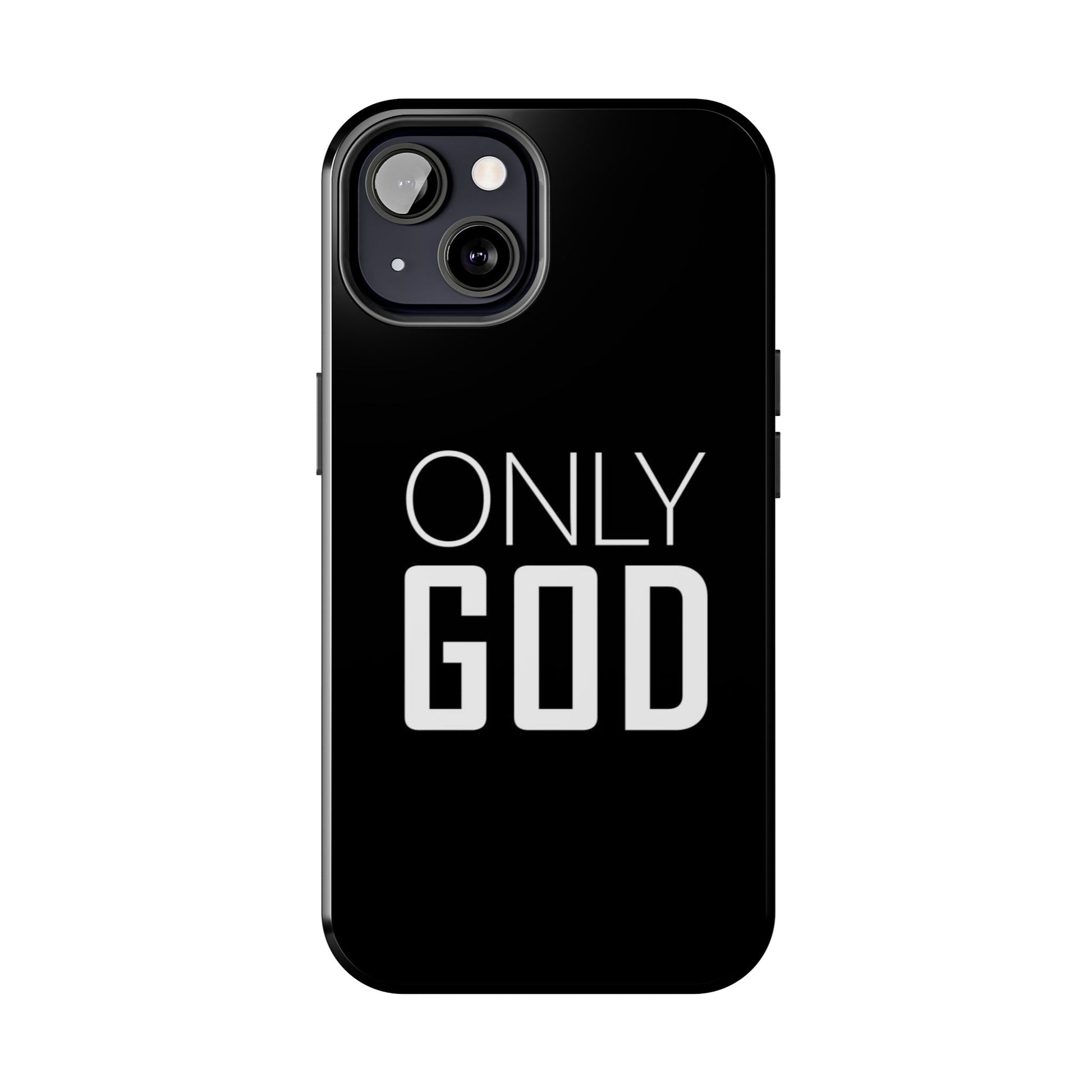Only GOD Christian Phone Cases for iPhones & Samsung Phones