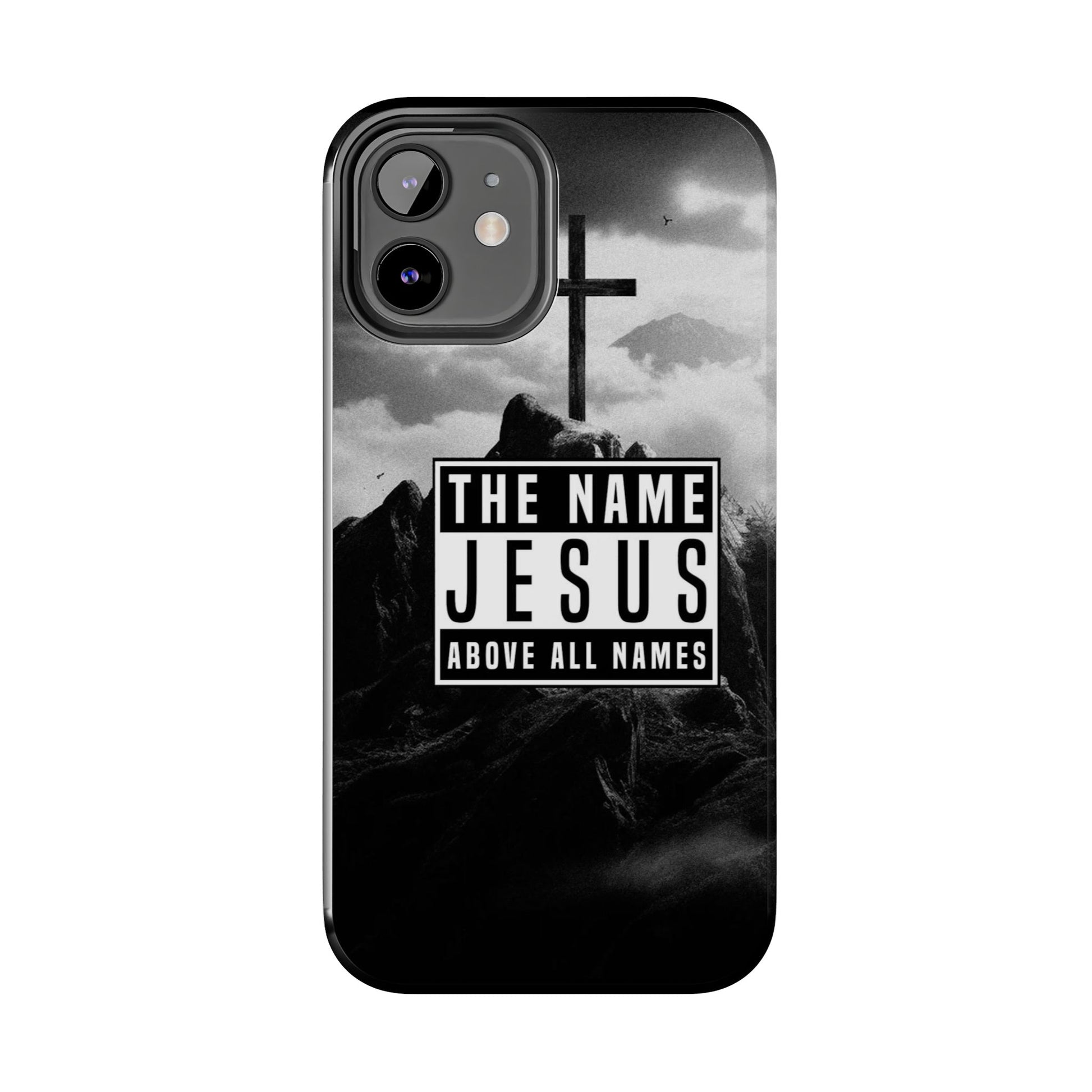 Jesus, The Name Above All Names Christian Cases for iPhones & Samsung Phones