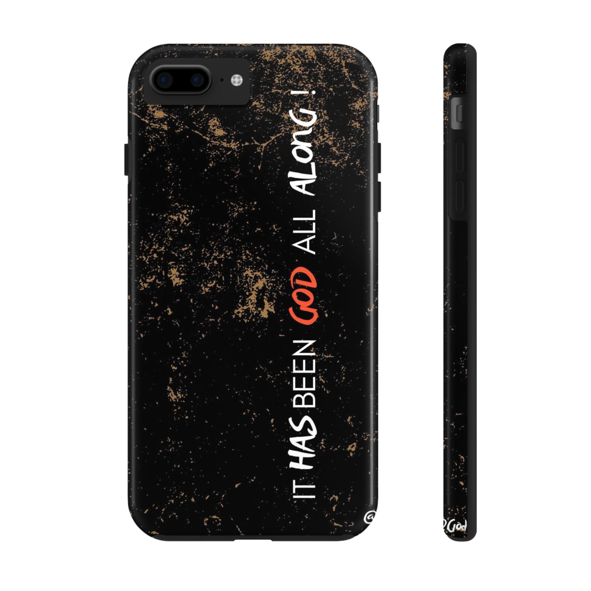 It has Been God All Along Christian Phone Cases for iPhones & Samsung Phones