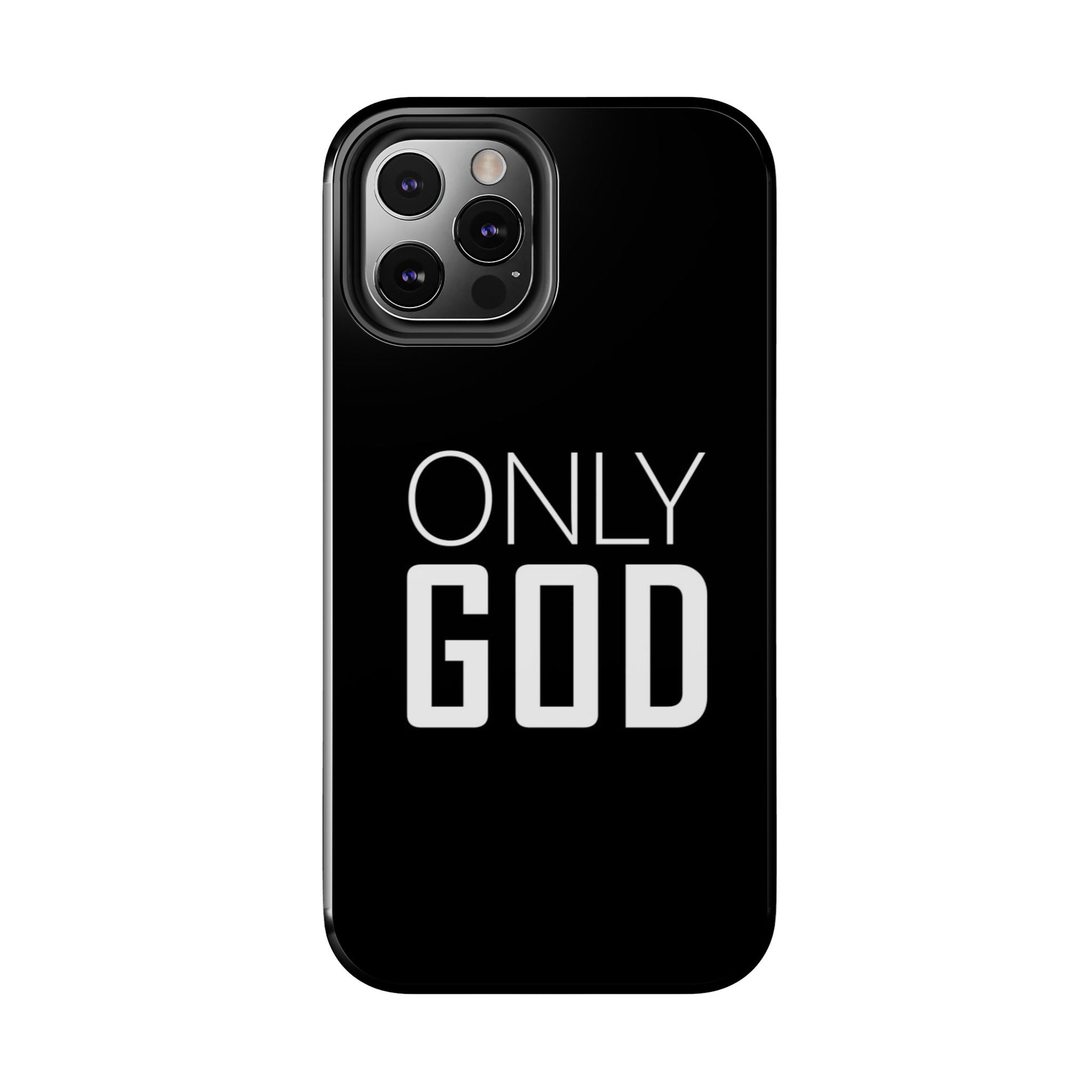 Only GOD Christian Phone Cases for iPhones & Samsung Phones