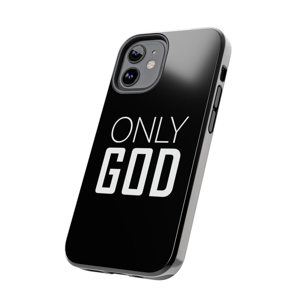 Only GOD Christian Phone Cases for iPhones & Samsung Phones