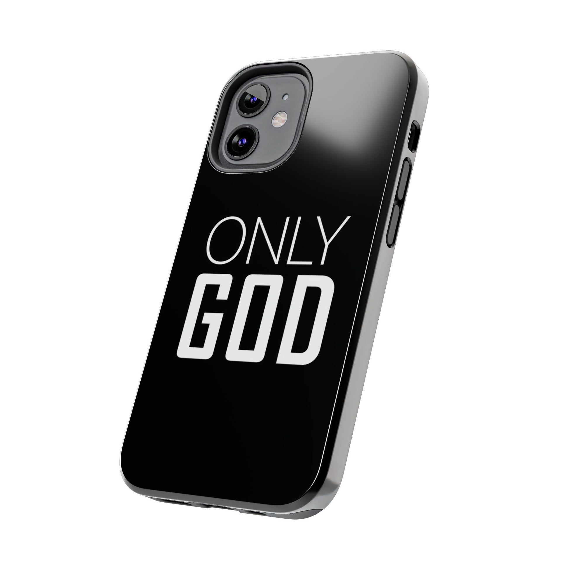 Only GOD Christian Phone Cases for iPhones & Samsung Phones