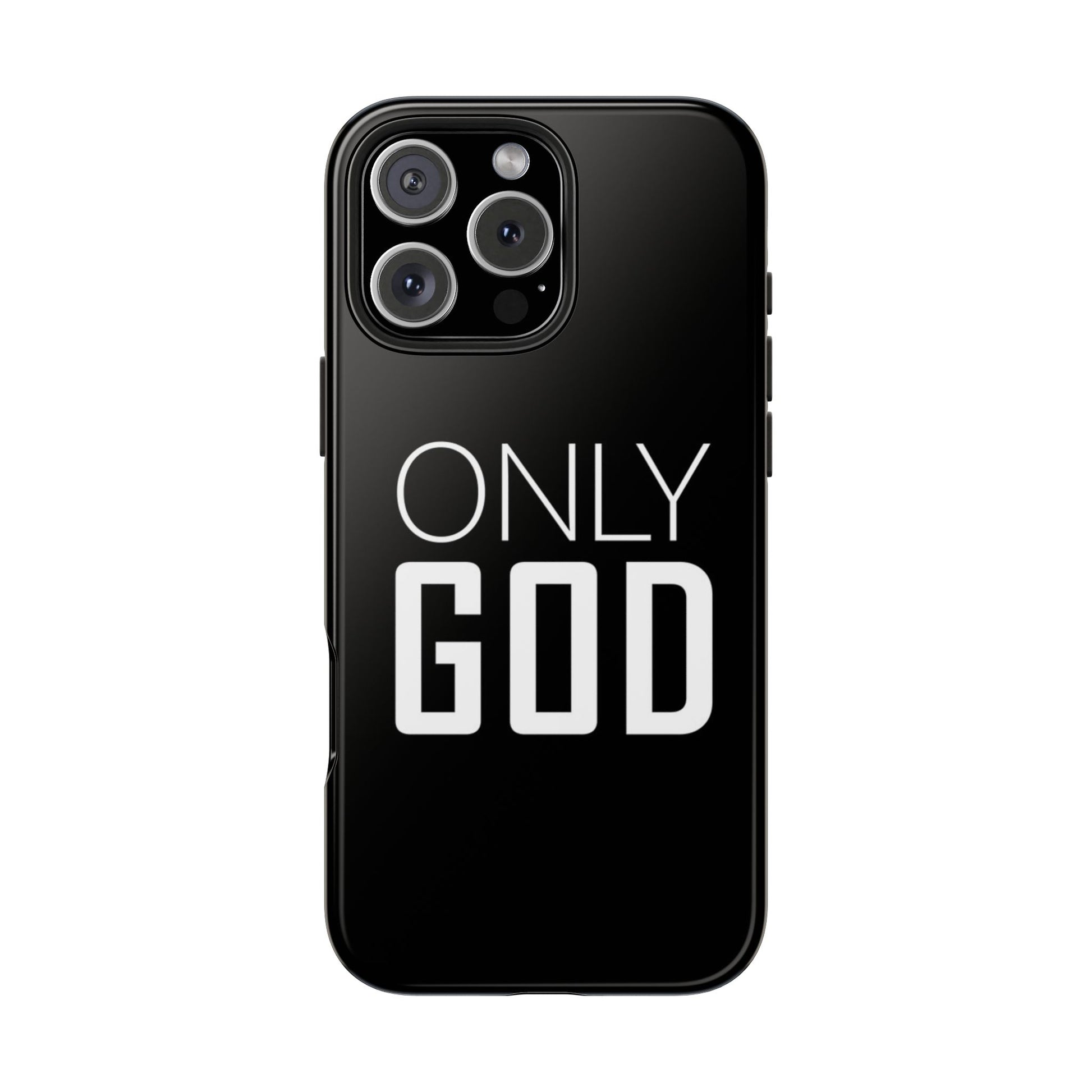 Only GOD Christian Phone Cases for iPhones & Samsung Phones