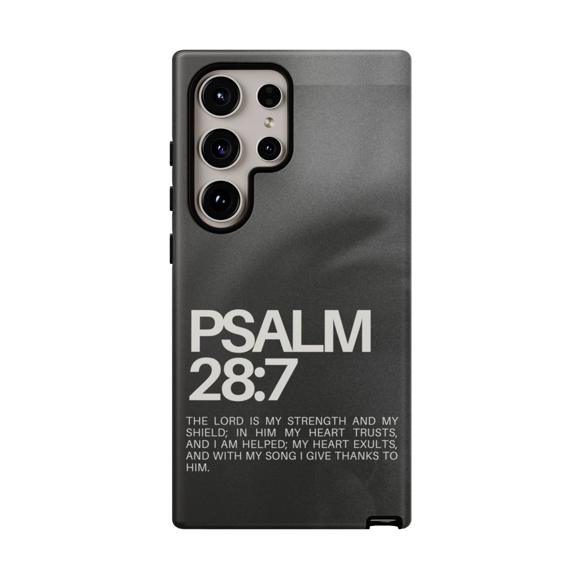 Christian Themed Psalms 28:7 Phone Case, Tough Cases for iPhones, Samsung, and Pixel