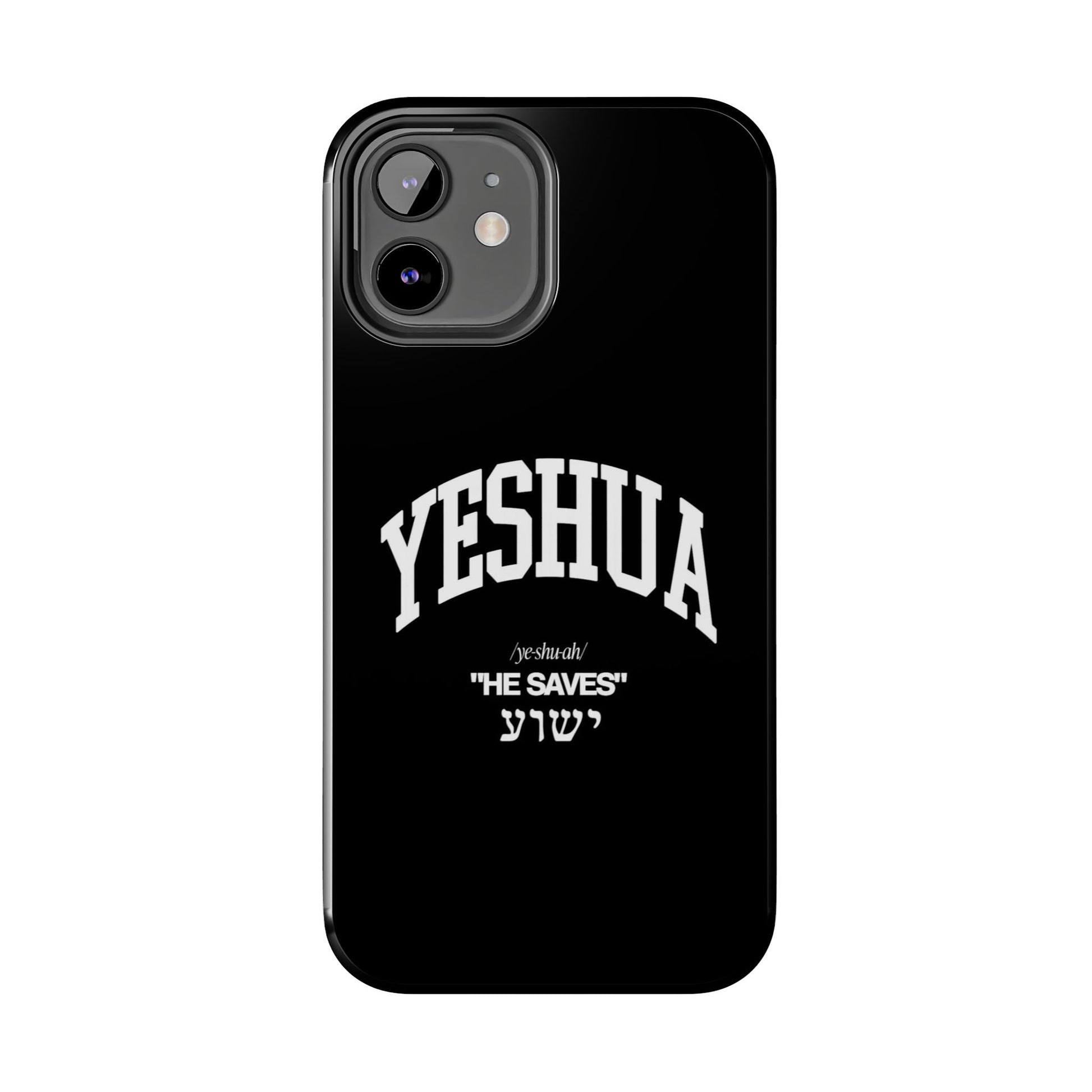 Yeshua He Saves Christian Theme Phone Cases for iPhones & Samsung Phones