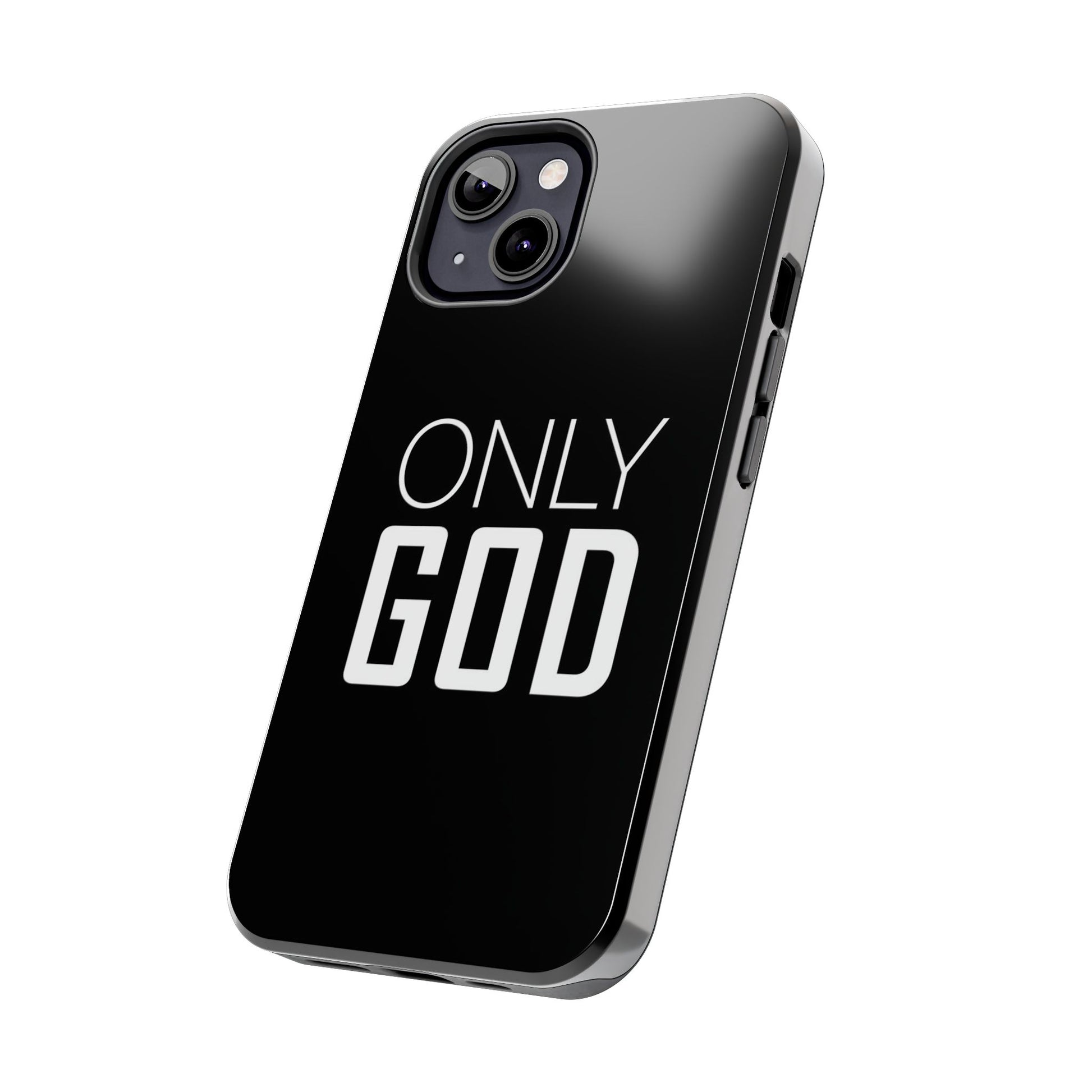Only GOD Christian Phone Cases for iPhones & Samsung Phones