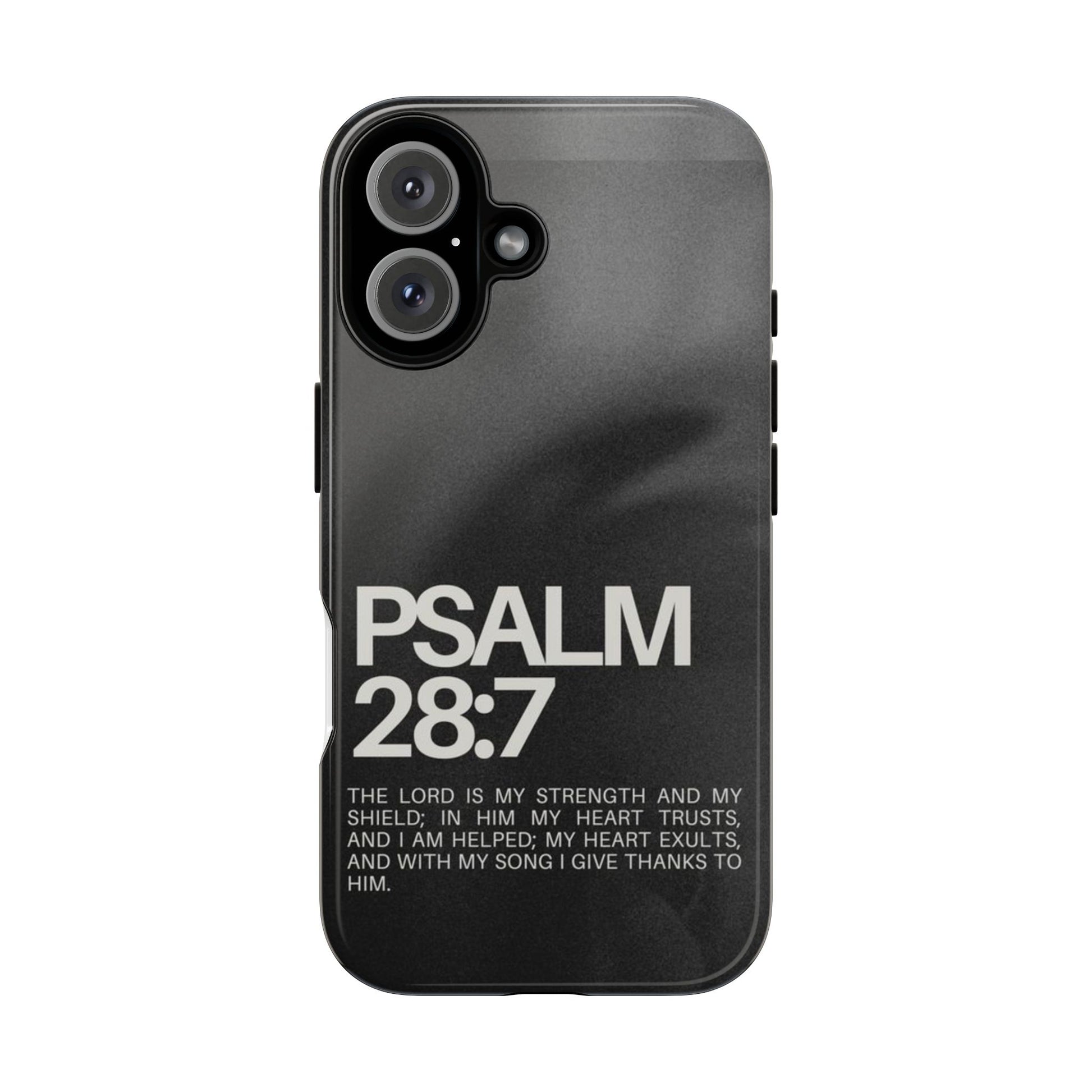 Christian Themed Psalms 28:7 Phone Case, Tough Cases for iPhones, Samsung, and Pixel