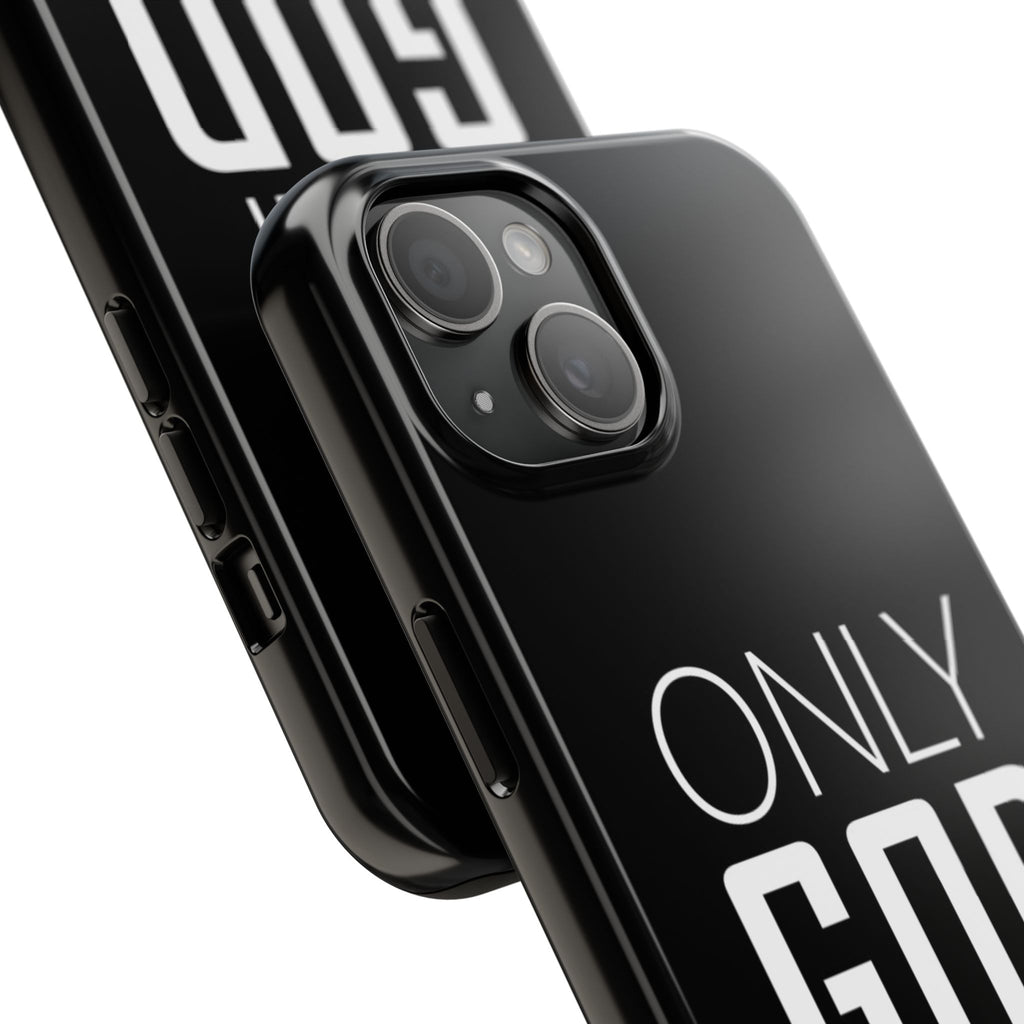 Only GOD Christian Phone Cases for iPhones & Samsung Phones